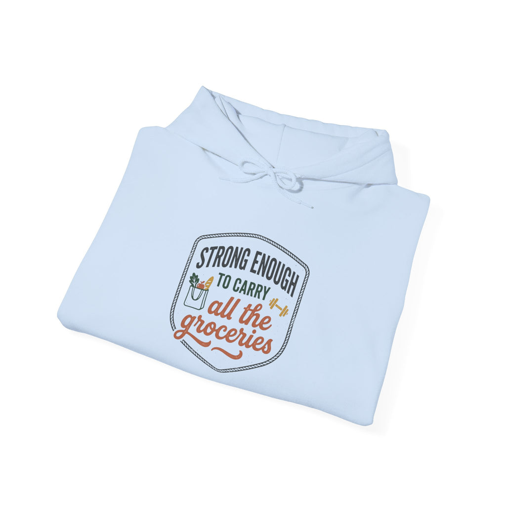 Strong Enough to Carry All the Groceries Unisex Heavy Blend™ Hooded Sweatshirt