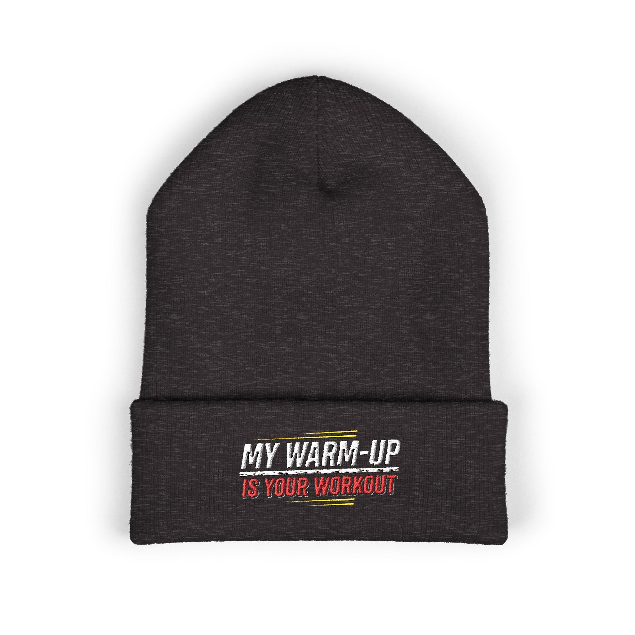 My Warm-Up is Your Workout Classic Cuffed Beanie (Embroidery)