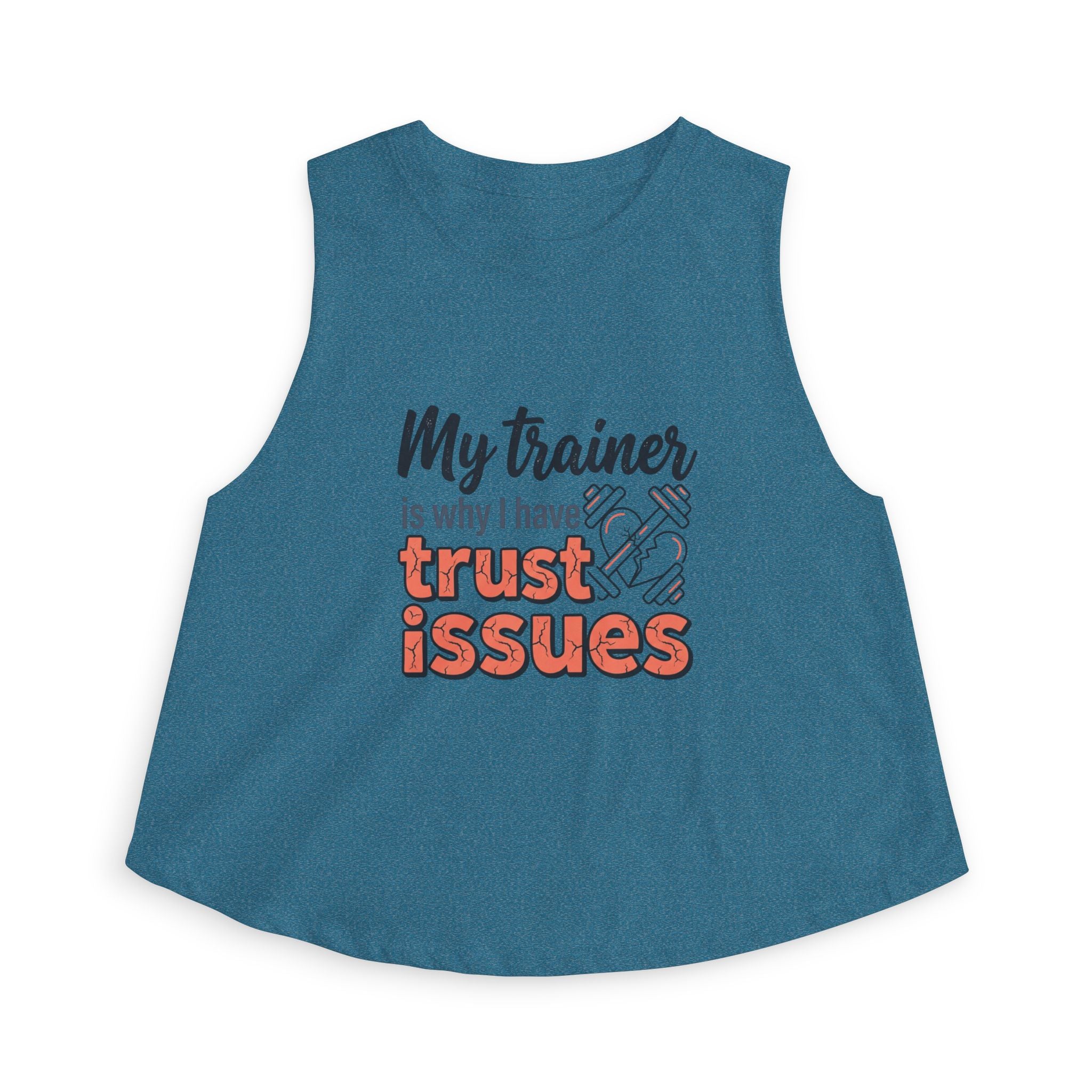 My Trainer is Why I Have Trust Issues Women's Crop Top