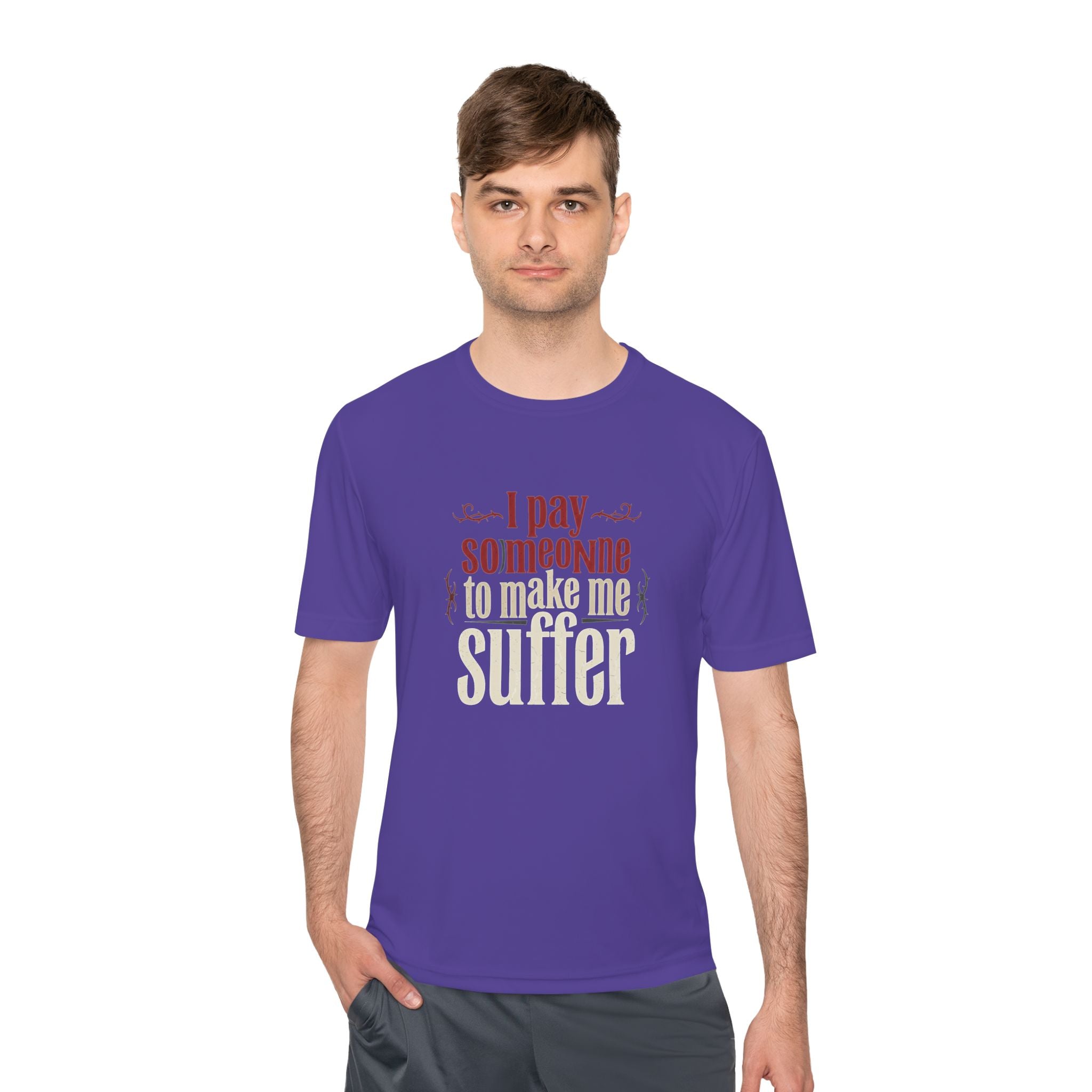 I Pay Someone To Make Me Suffer Unisex Moisture Wicking Tee