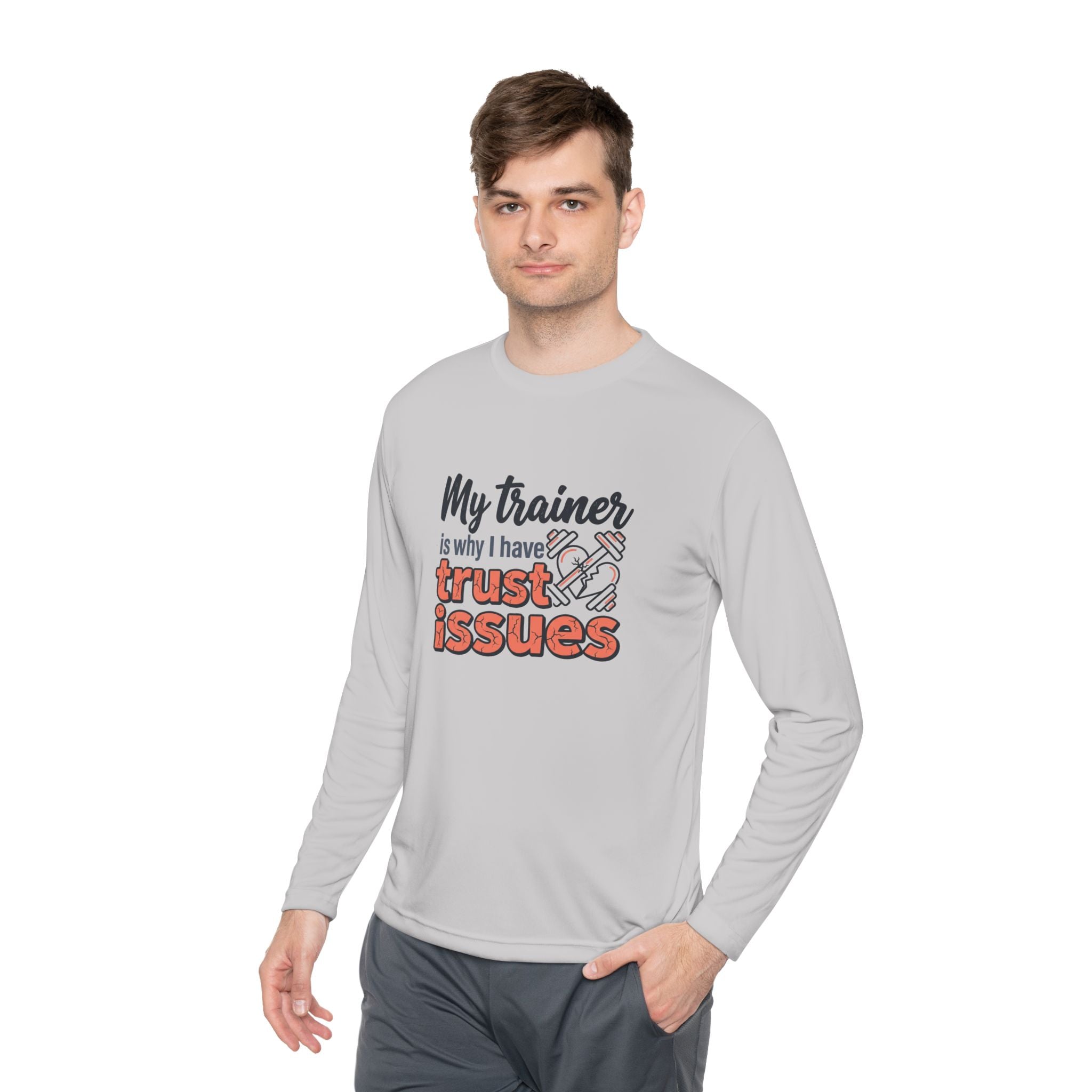 My Trainer is Why I Have Trust Issues Unisex Lightweight Long Sleeve Tee
