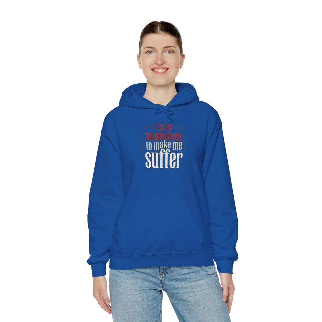 I Pay Someone To Make Me Suffer Unisex Heavy Blend™ Hooded Sweatshirt
