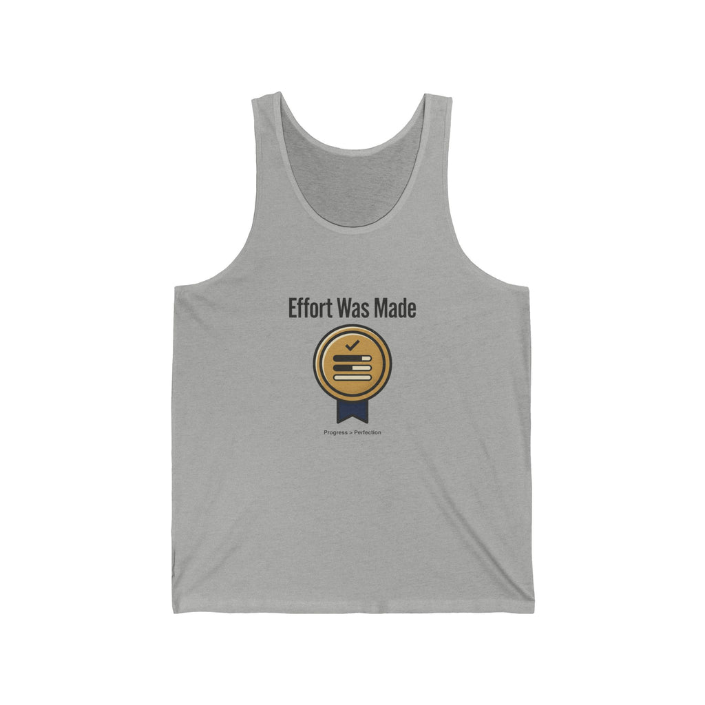 Effort was Made Unisex Jersey Tank