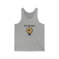 Effort was Made Unisex Jersey Tank