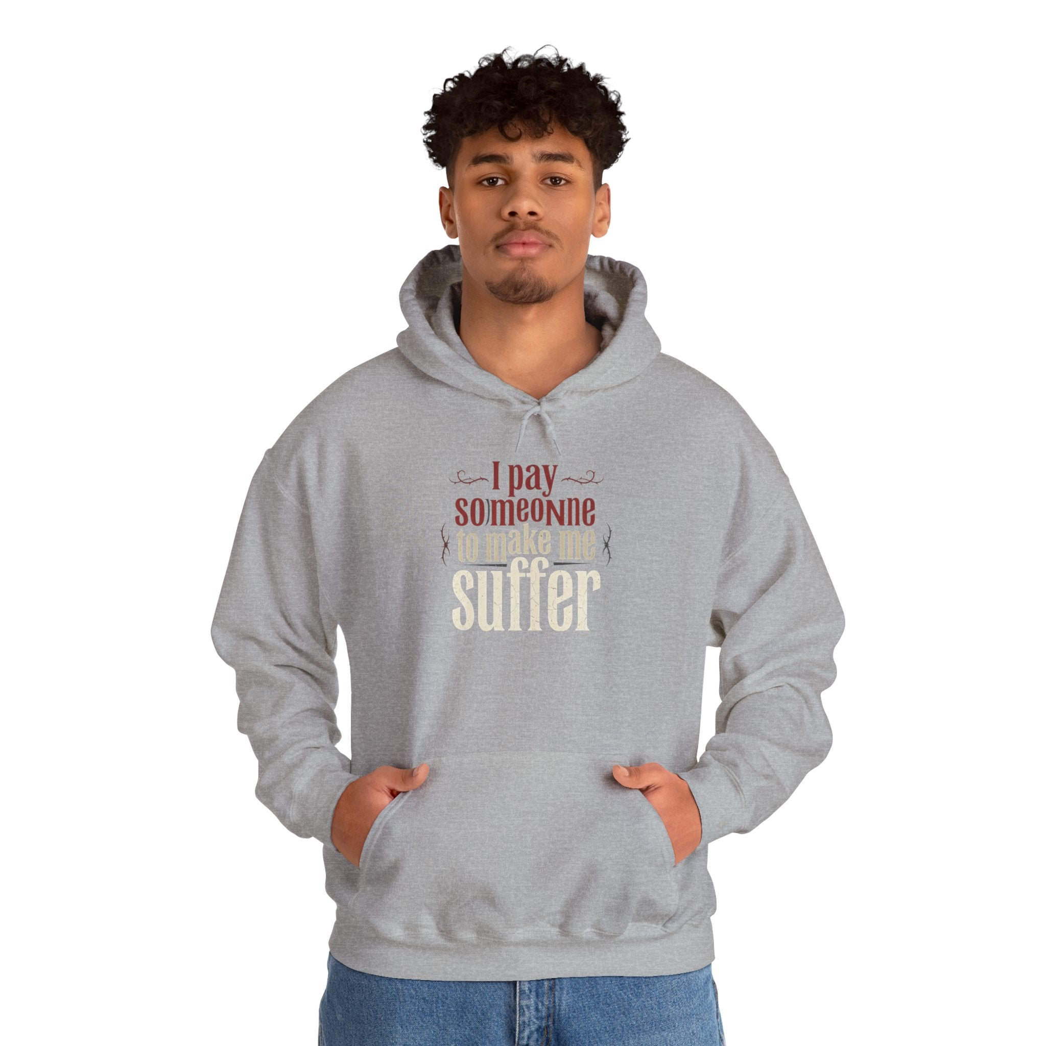 I Pay Someone To Make Me Suffer Unisex Heavy Blend™ Hooded Sweatshirt