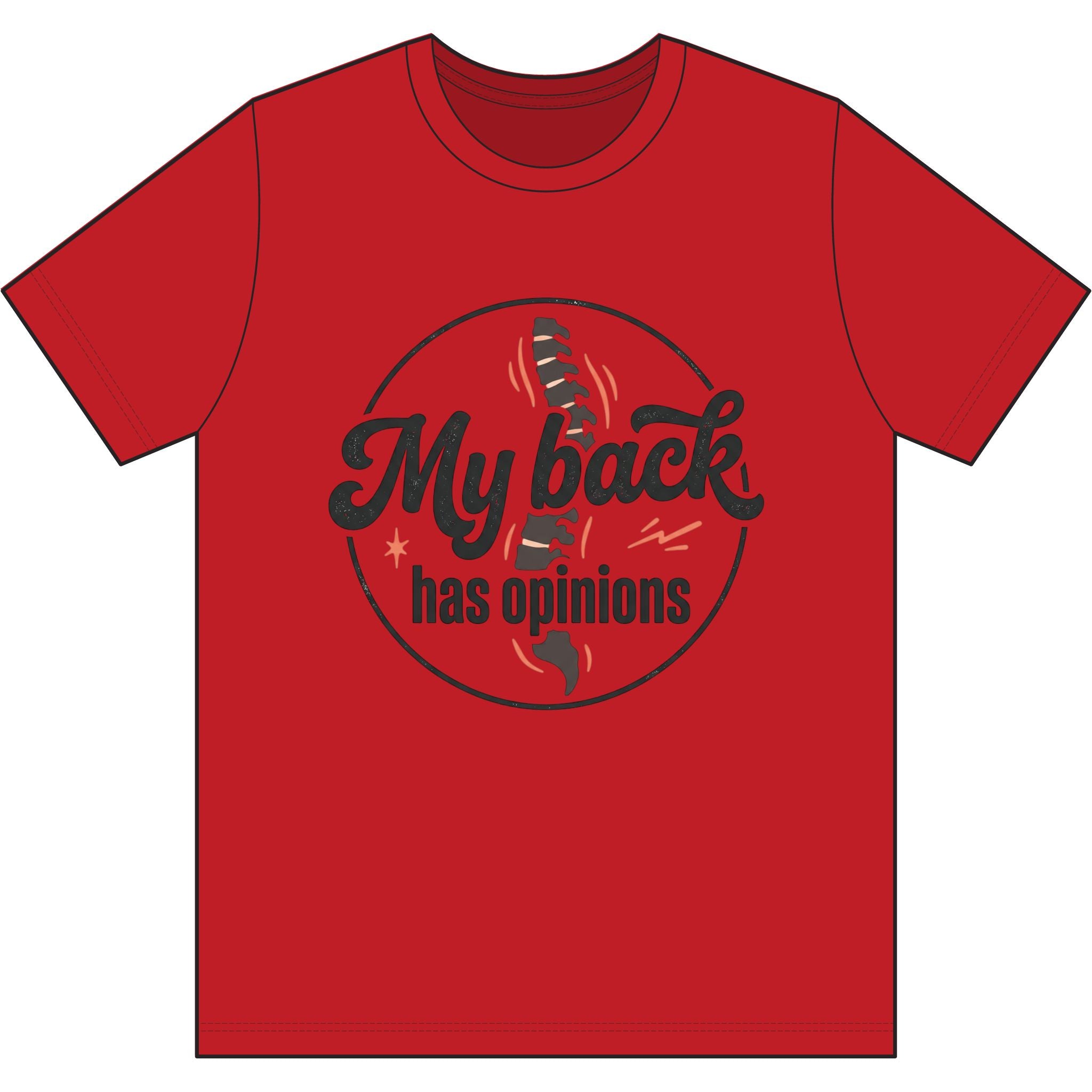 My Back Has Opinions Dri-Power 100% Polyester T-Shirt