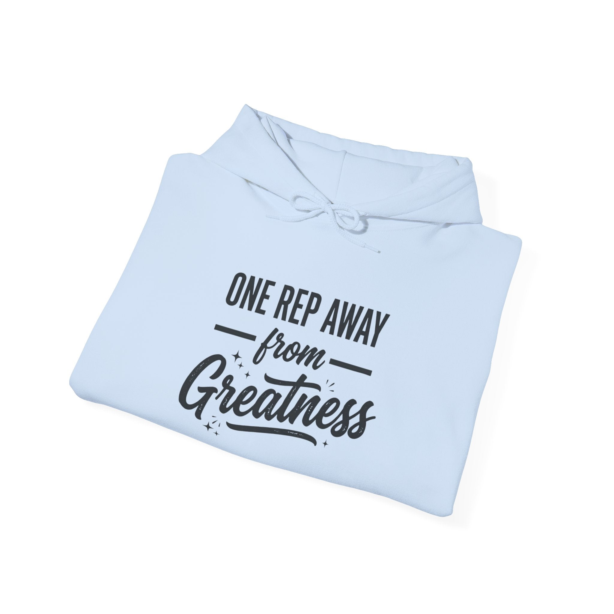 One Rep Away From Greatness Unisex Heavy Blend™ Hooded Sweatshirt