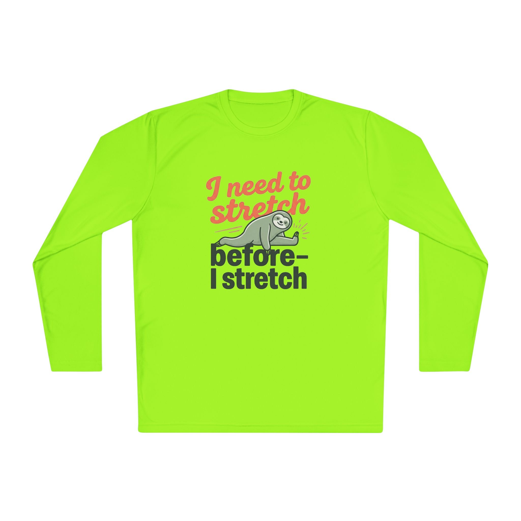 I Need to Stretch Unisex Lightweight Long Sleeve Tee