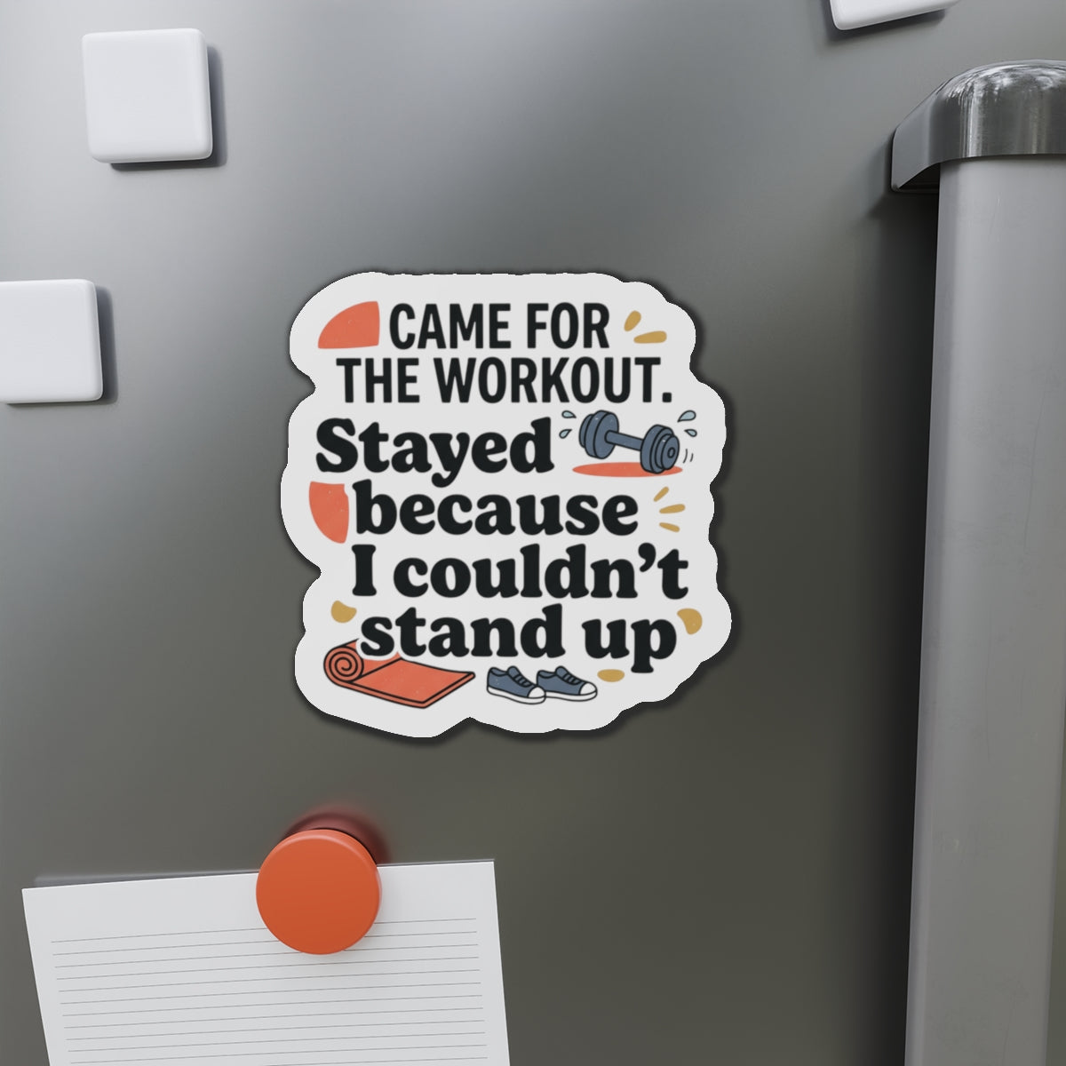 Came for the Workout Die-Cut Magnets