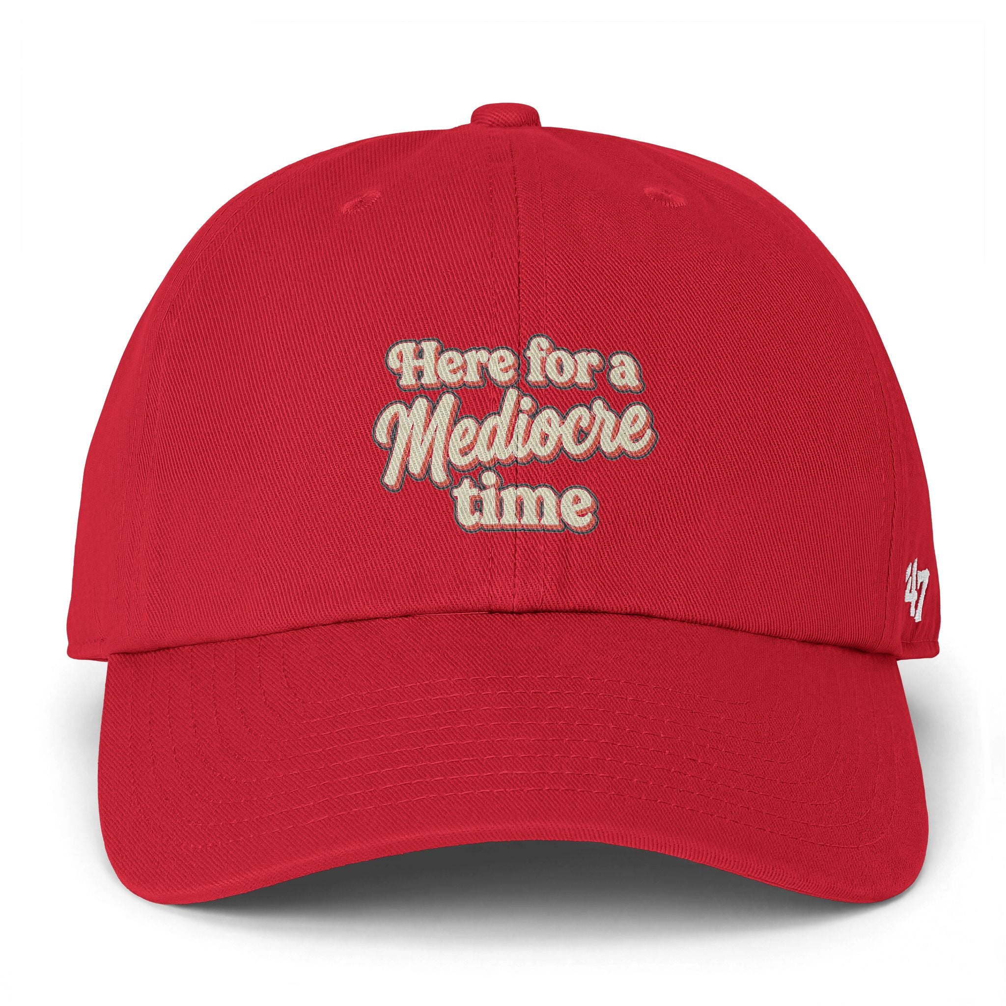 Here for a Mediocre Time Clean Up Cap