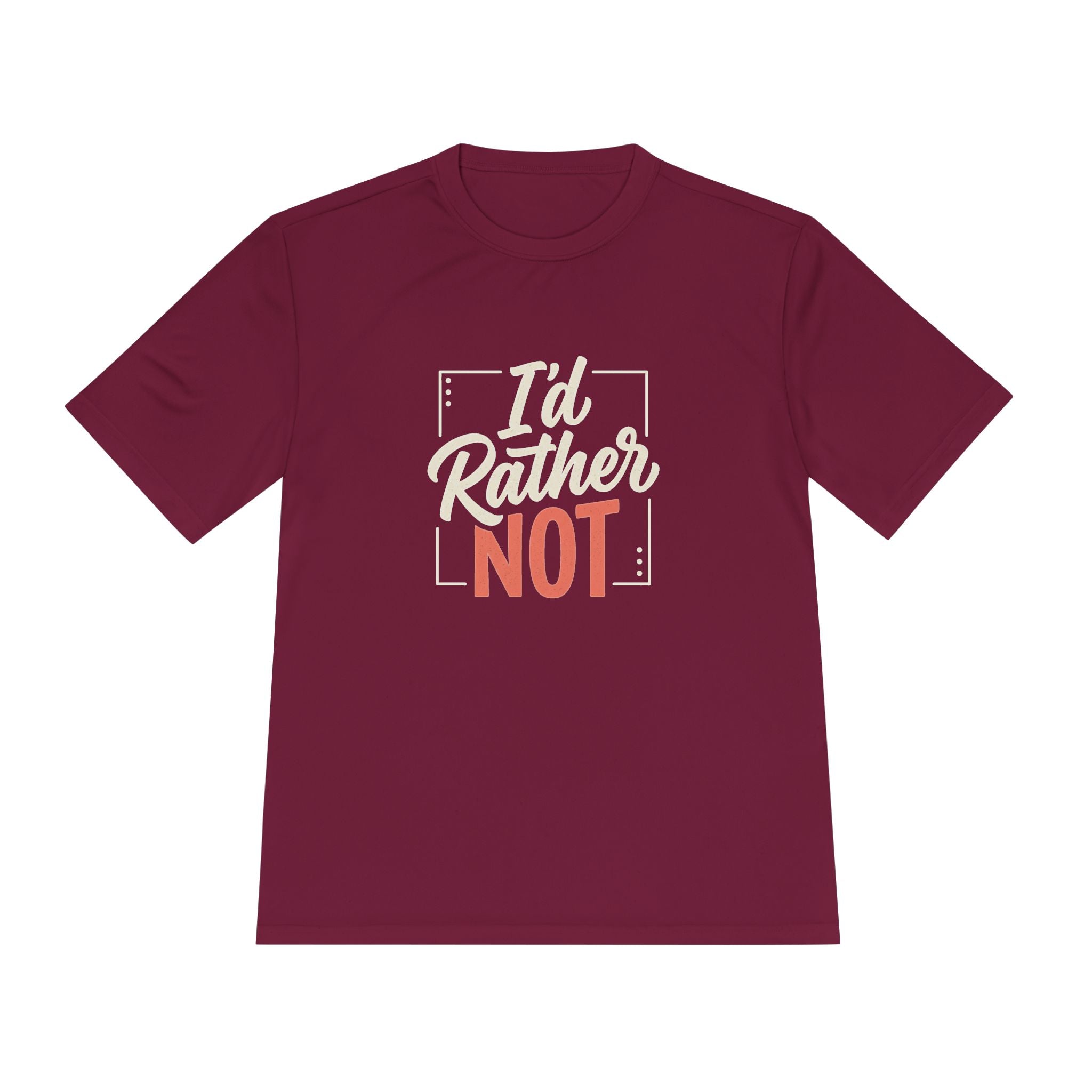 I'd Rather Not Unisex Moisture Wicking Tee