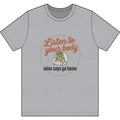 Listen to Your Body Dri-Power 100% Polyester T-Shirt