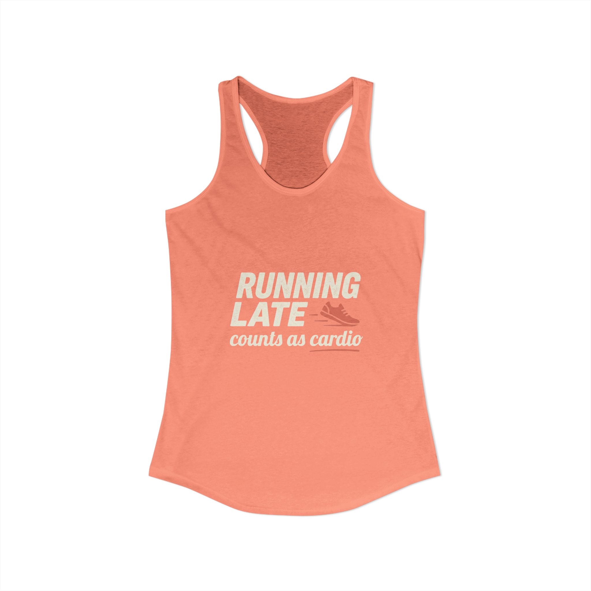 Running Late Counts as Cardio Women's Ideal Racerback Tank