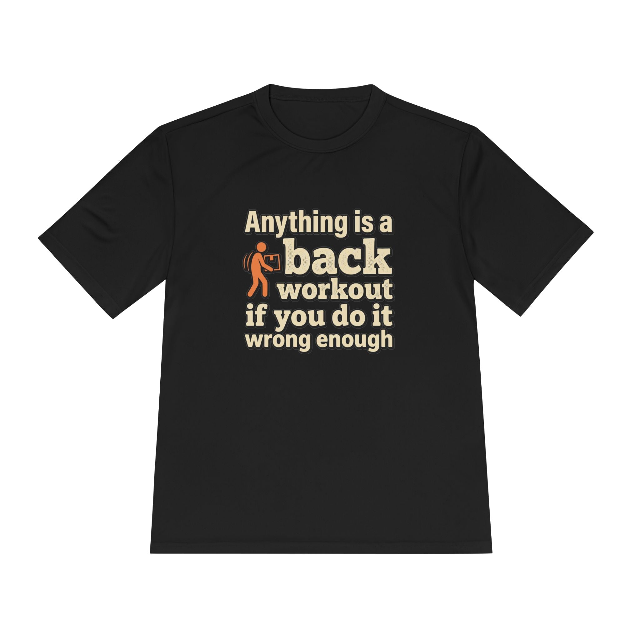Anything is a Back Workout If You Do It Wrong Enough Unisex Moisture Wicking Tee