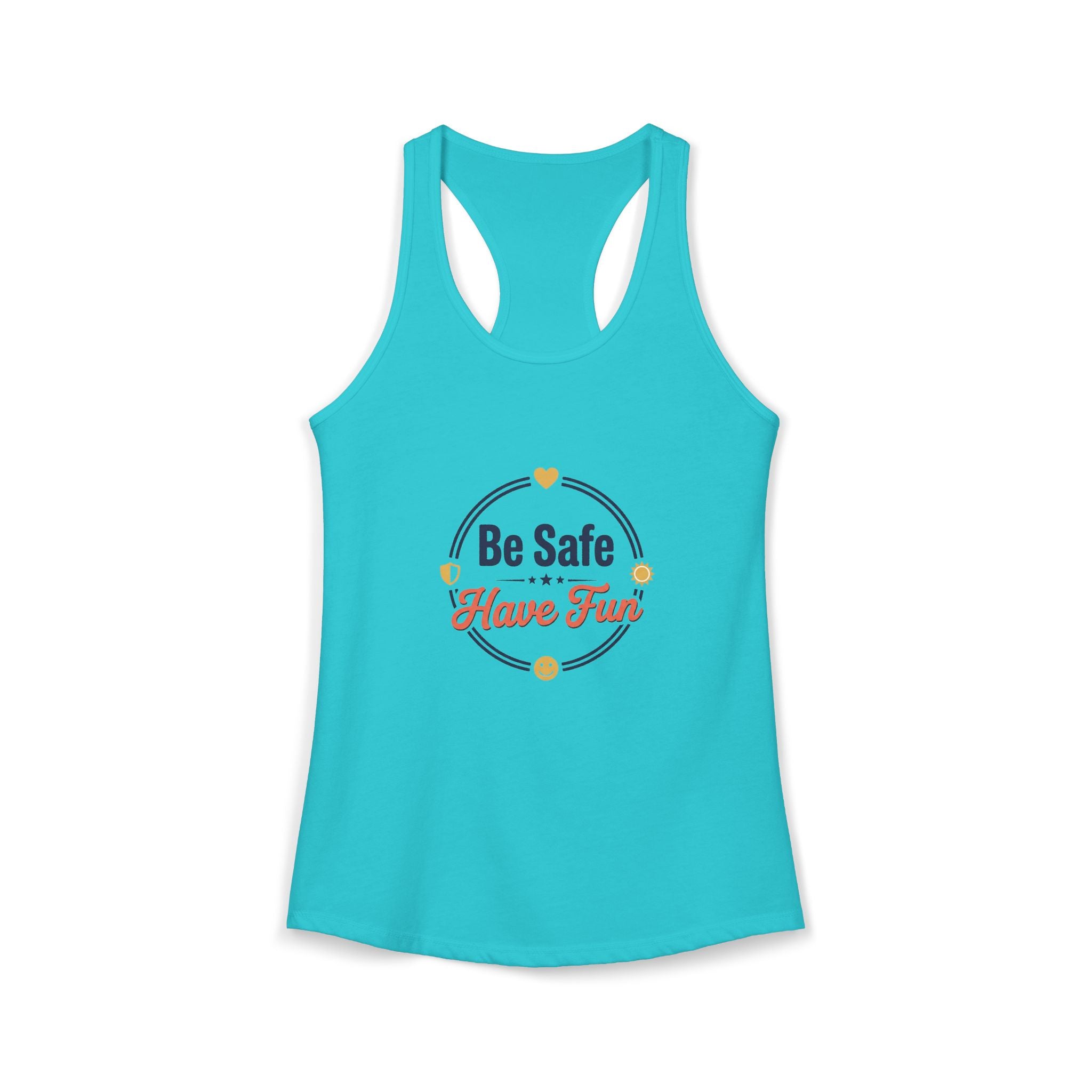 Be Safe Have Fun Women's Ideal Racerback Tank