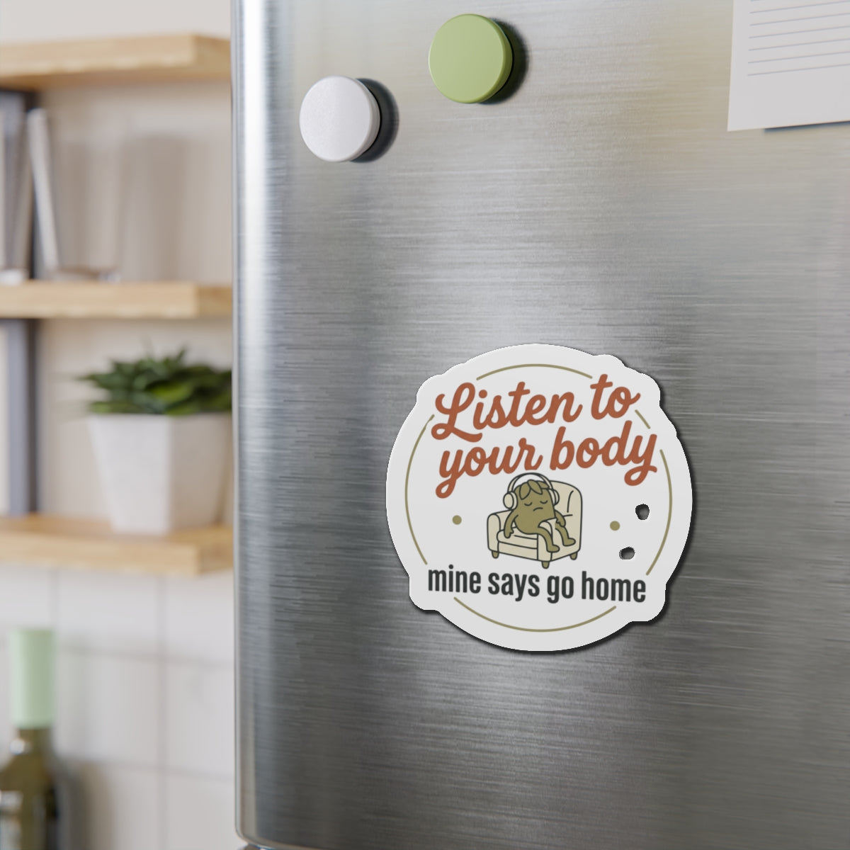 Listen to Your Body Die-Cut Magnets