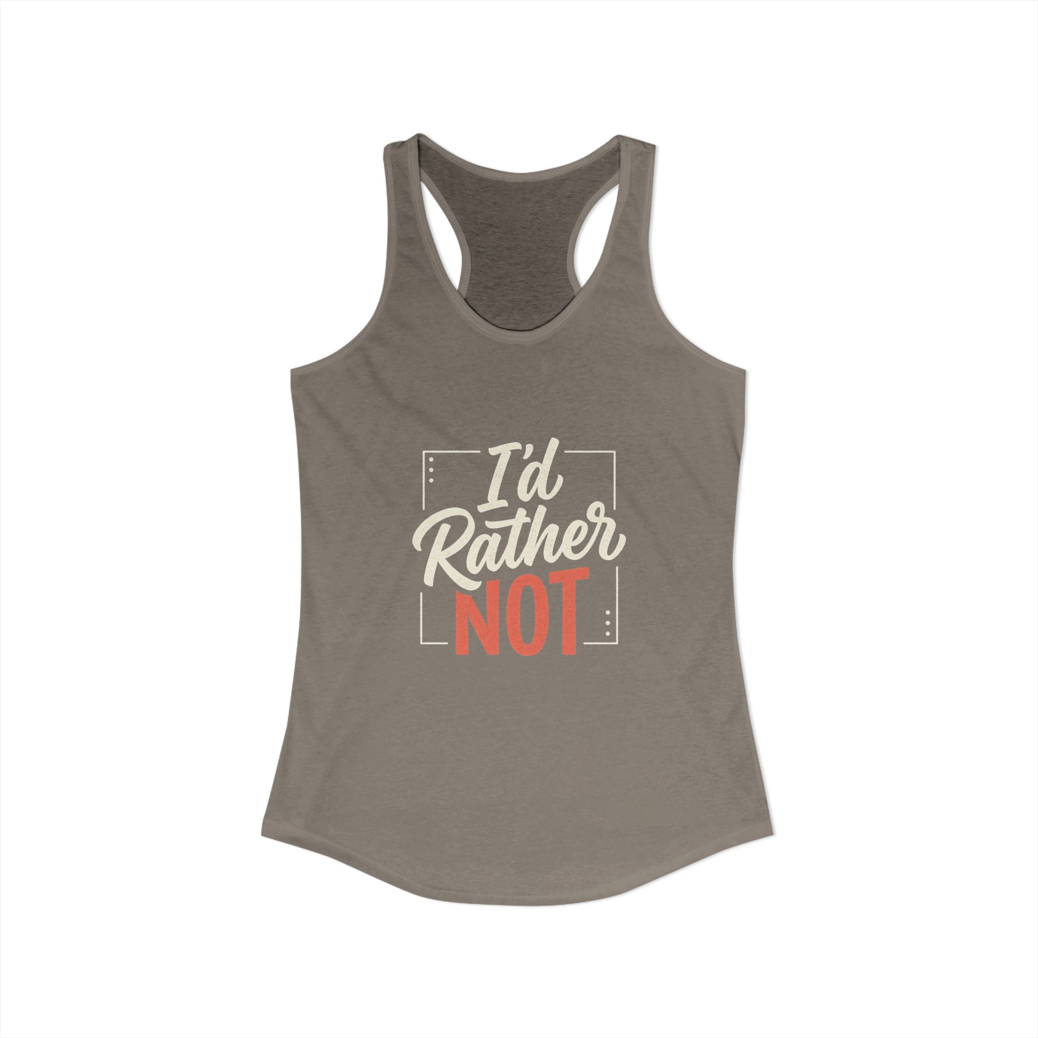 I'd Rather Not Women's Ideal Racerback Tank