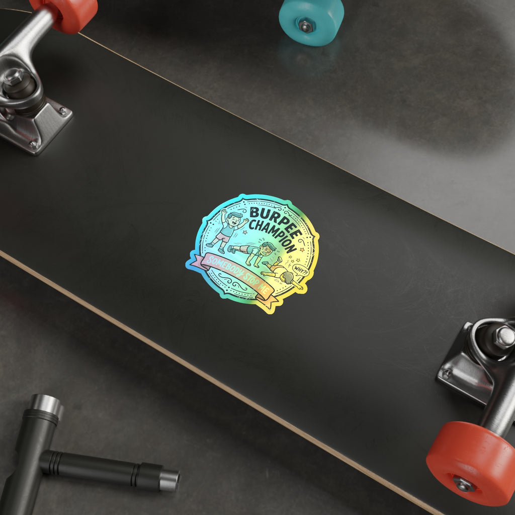 Burpee Champion Holographic Die-cut Stickers