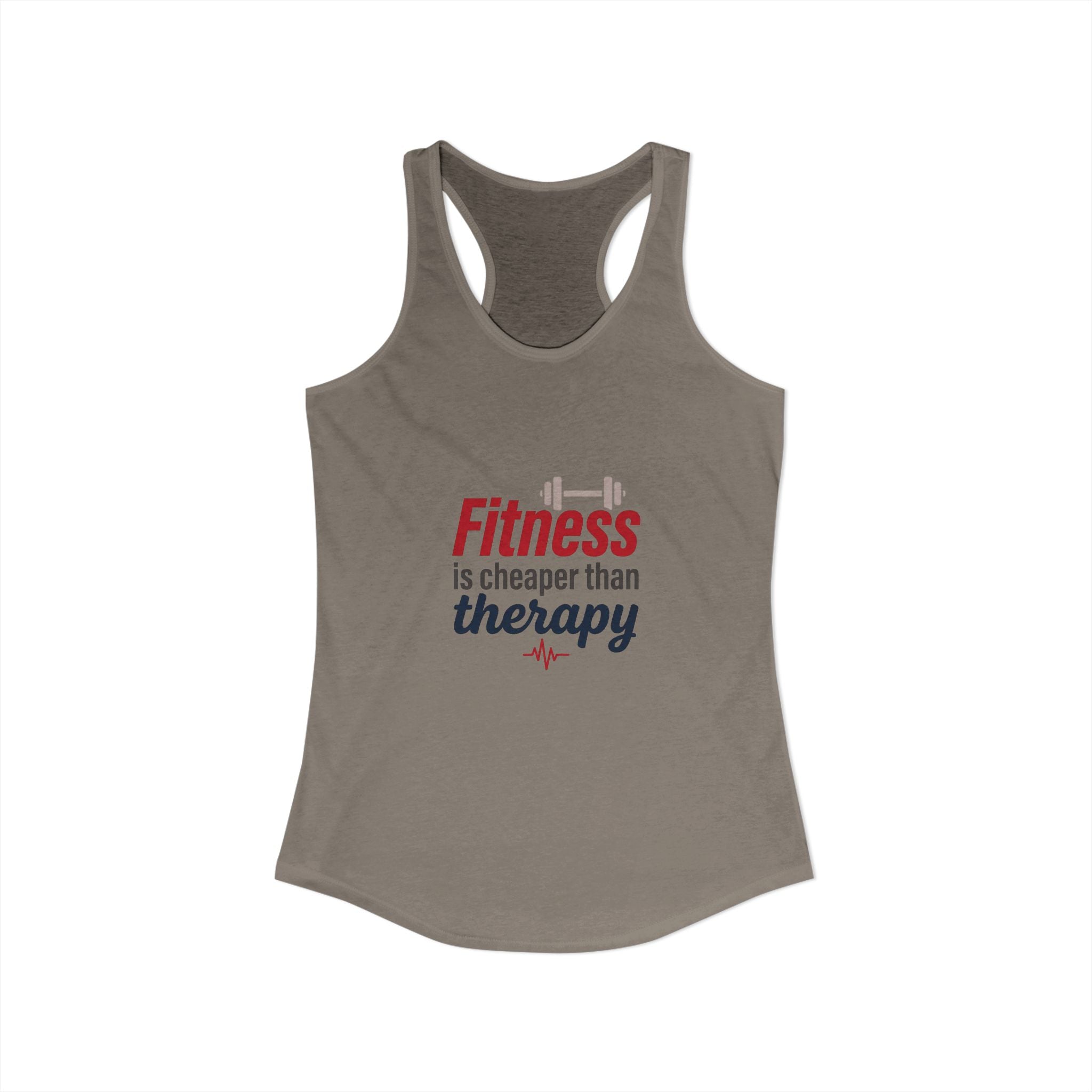 Fitness is Cheaper than Therapy Women's Ideal Racerback Tank