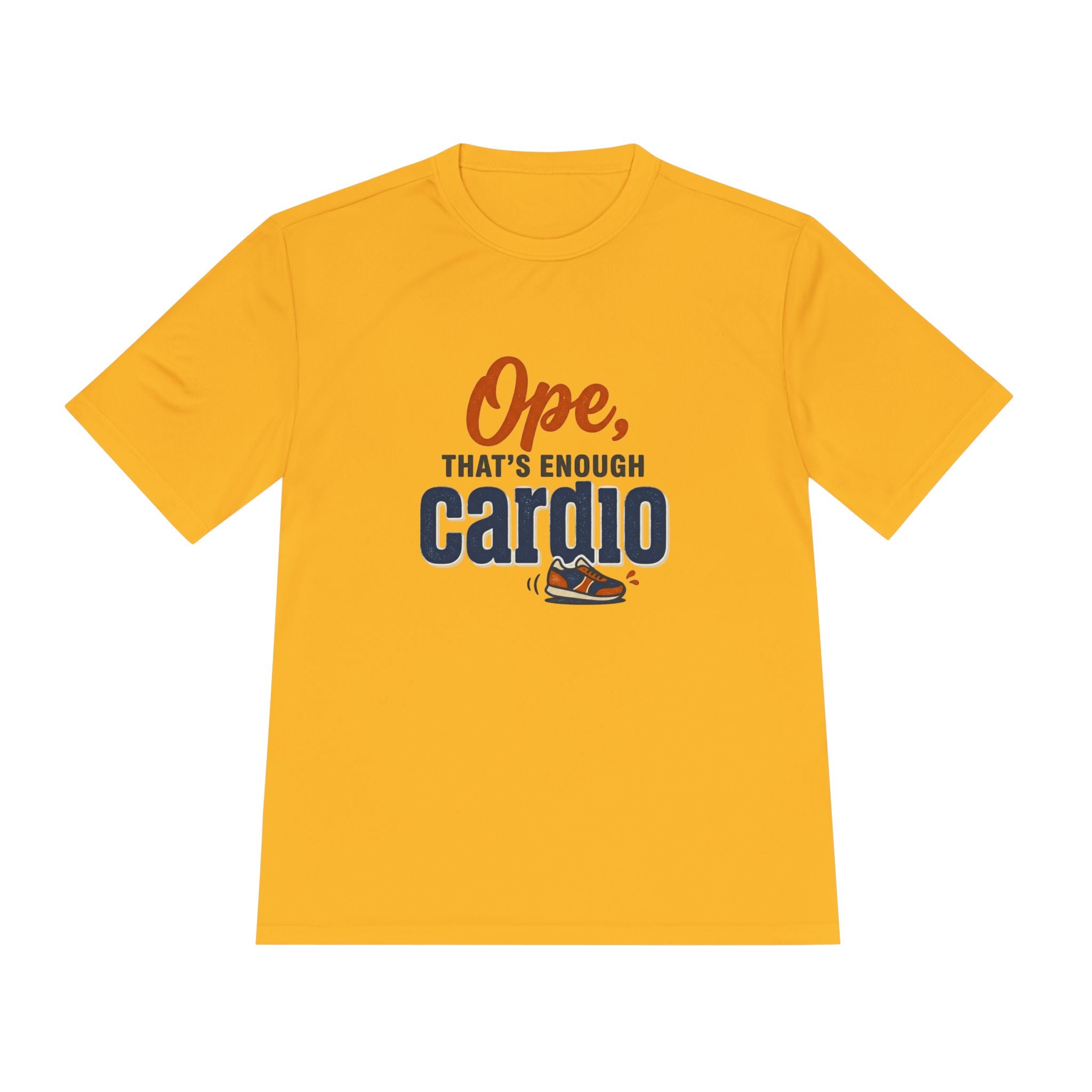 Ope, That's Enough Cardio Unisex Moisture Wicking Tee