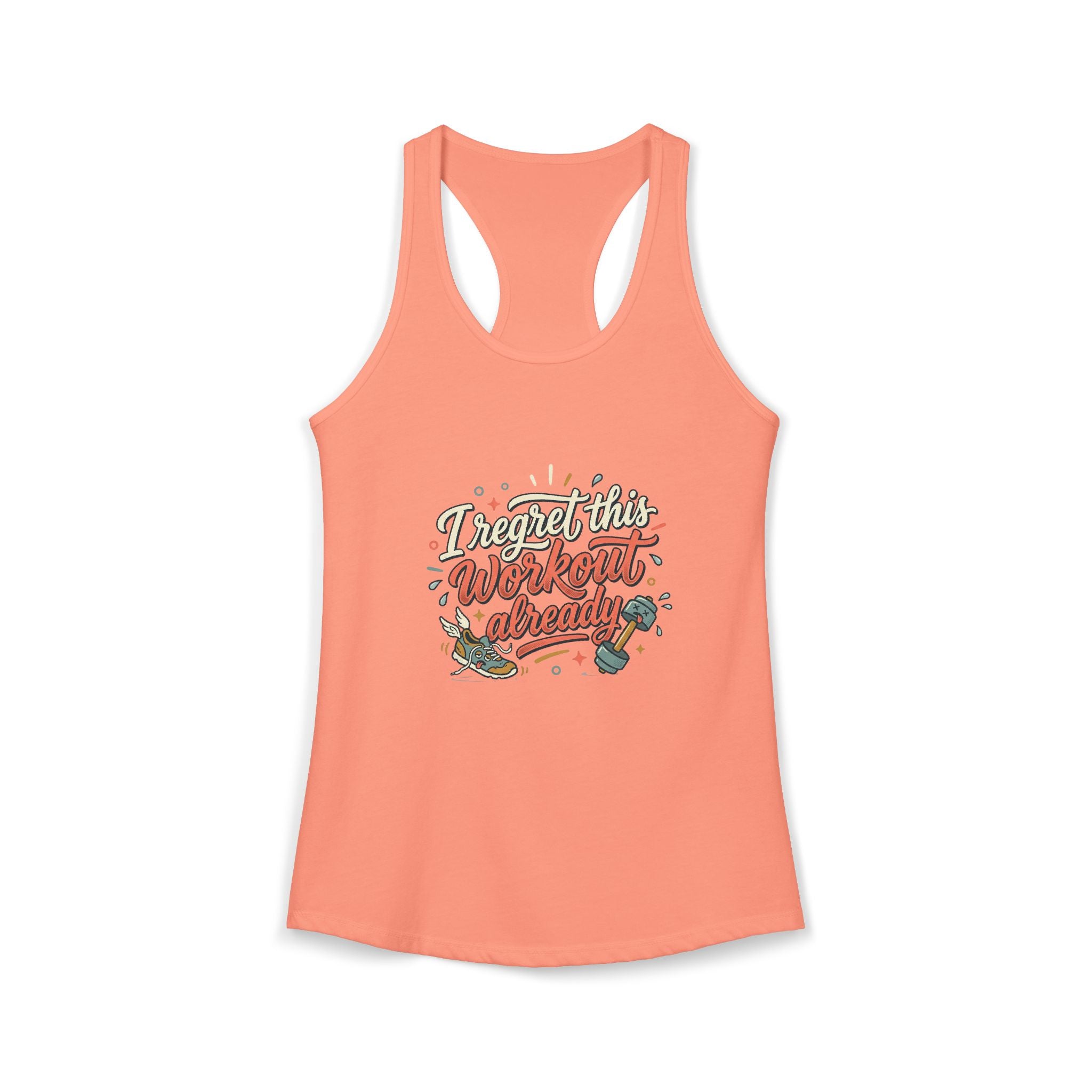 I Regret This Workout Already Women's Ideal Racerback Tank