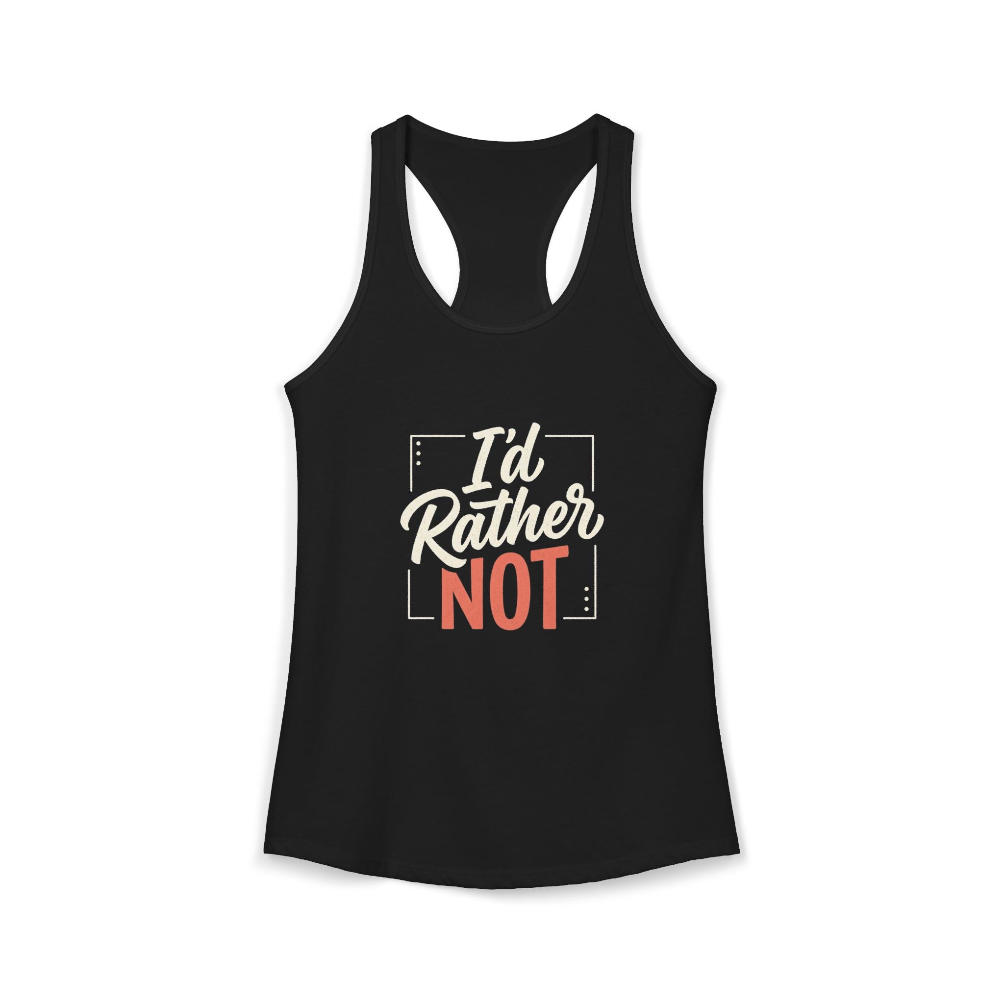 I'd Rather Not Women's Ideal Racerback Tank