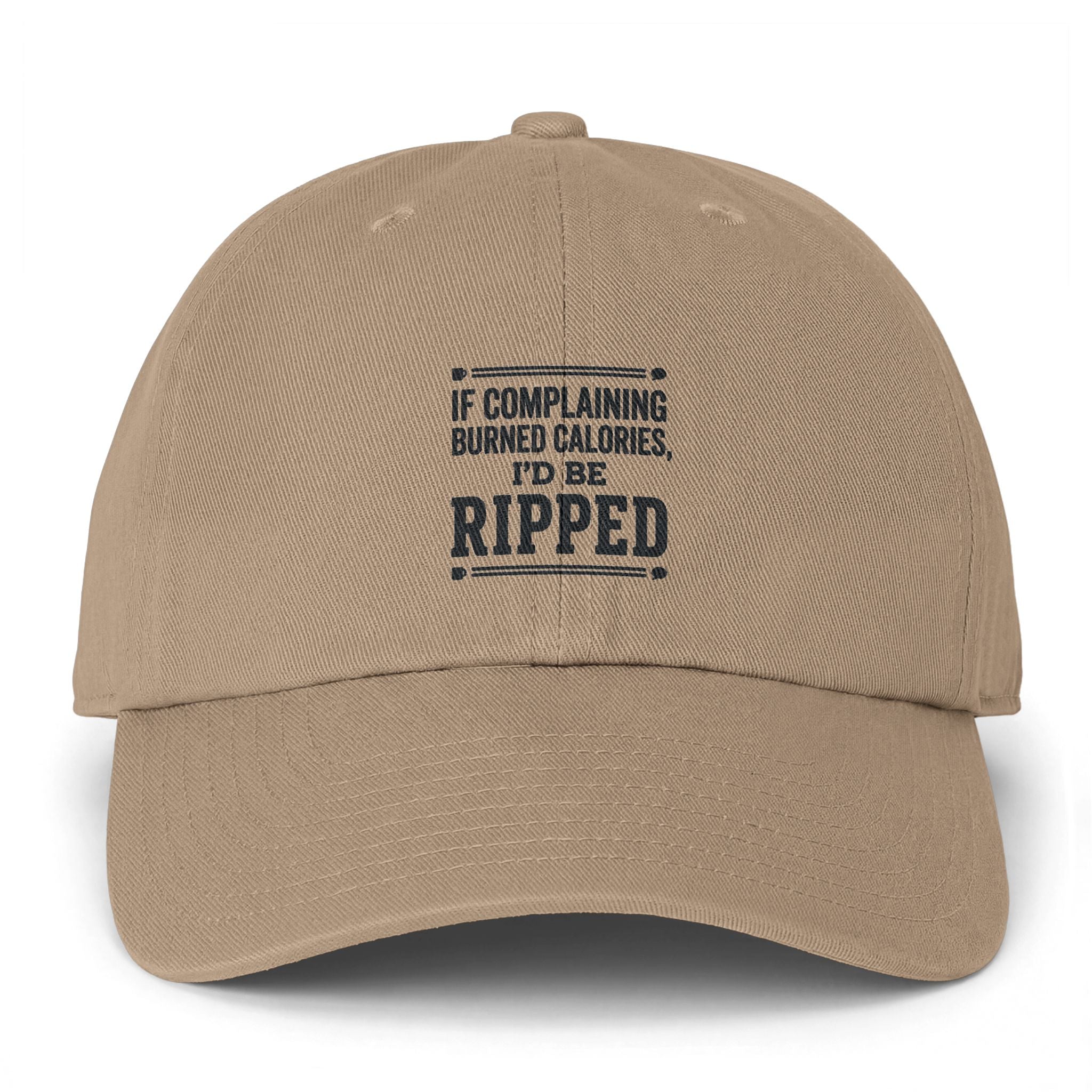If Complaining Burned Calories I'd be Ripped Clean Up Cap
