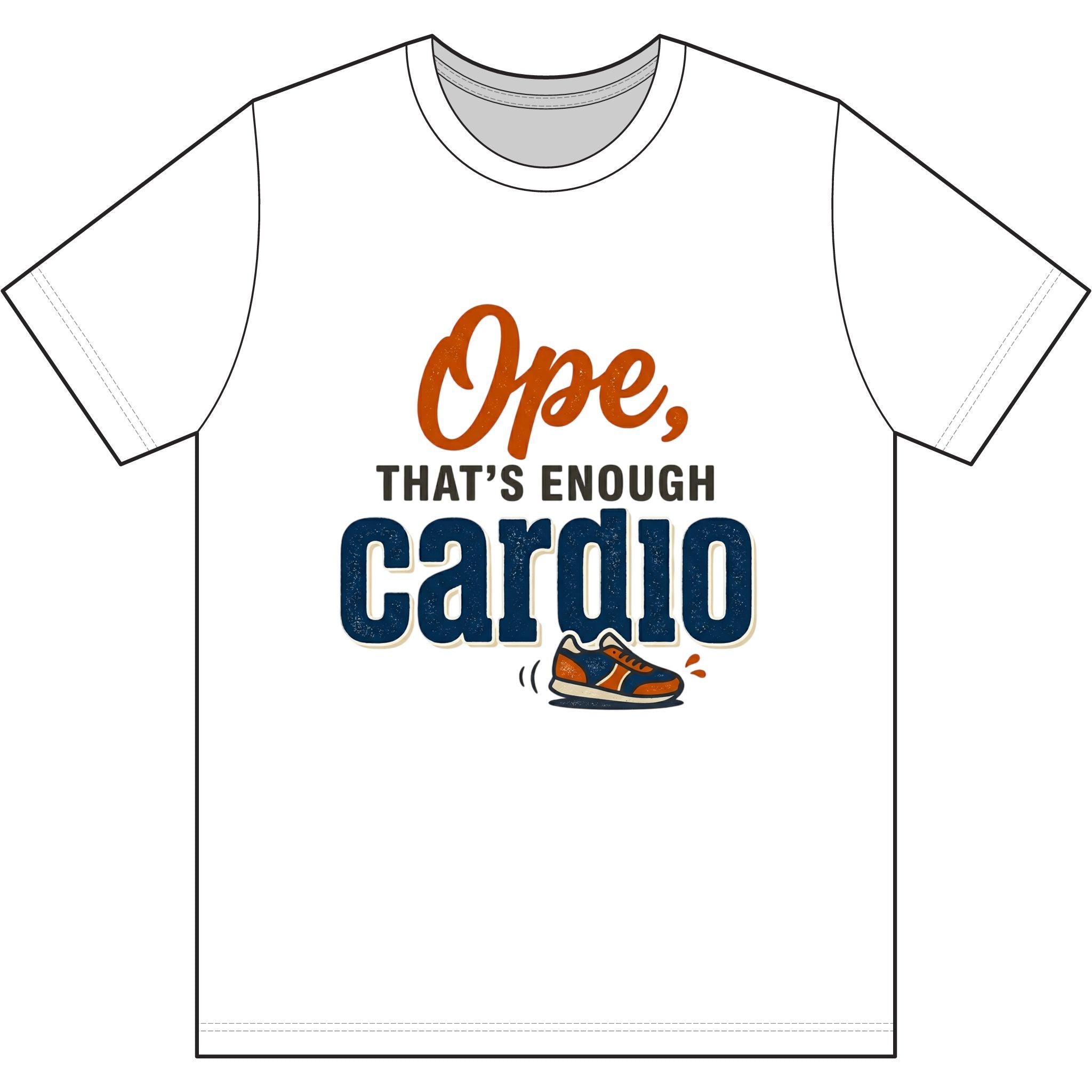 Ope, That's Enough Cardio Dri-Power 100% Polyester T-Shirt