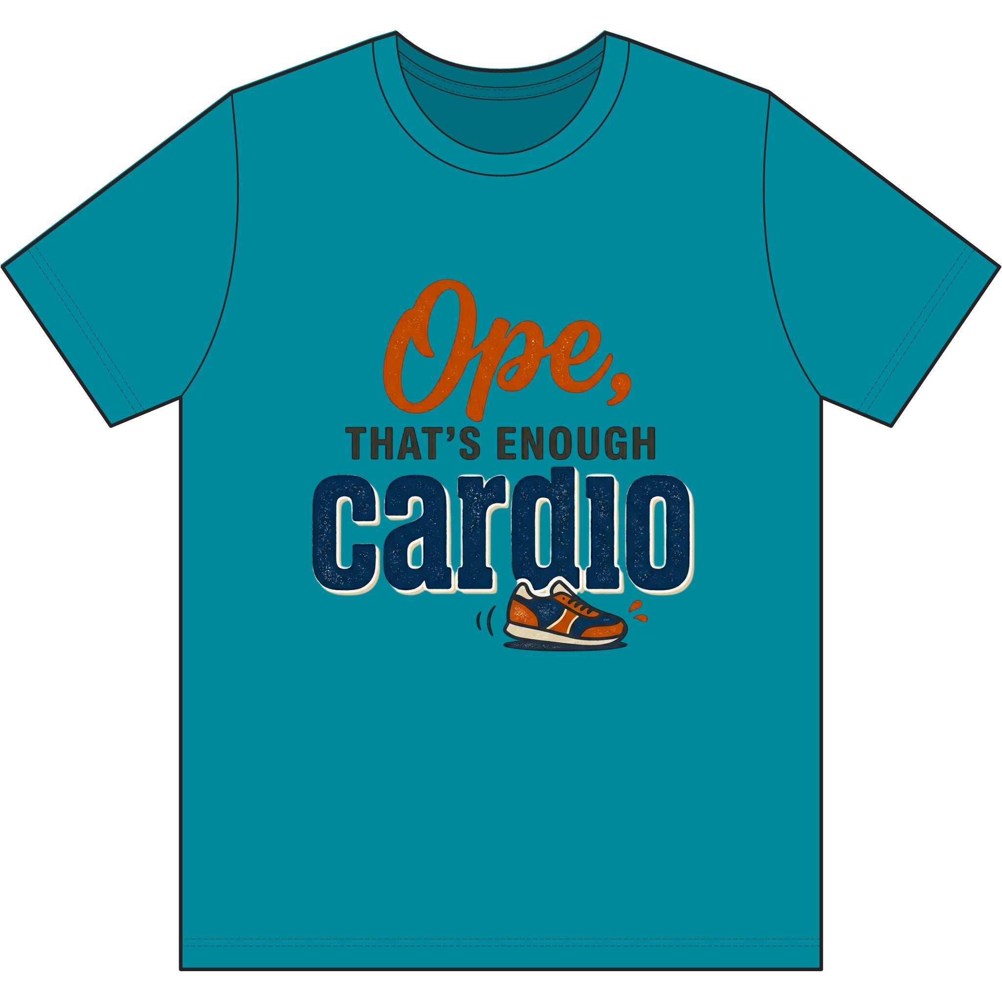 Ope, That's Enough Cardio Dri-Power 100% Polyester T-Shirt