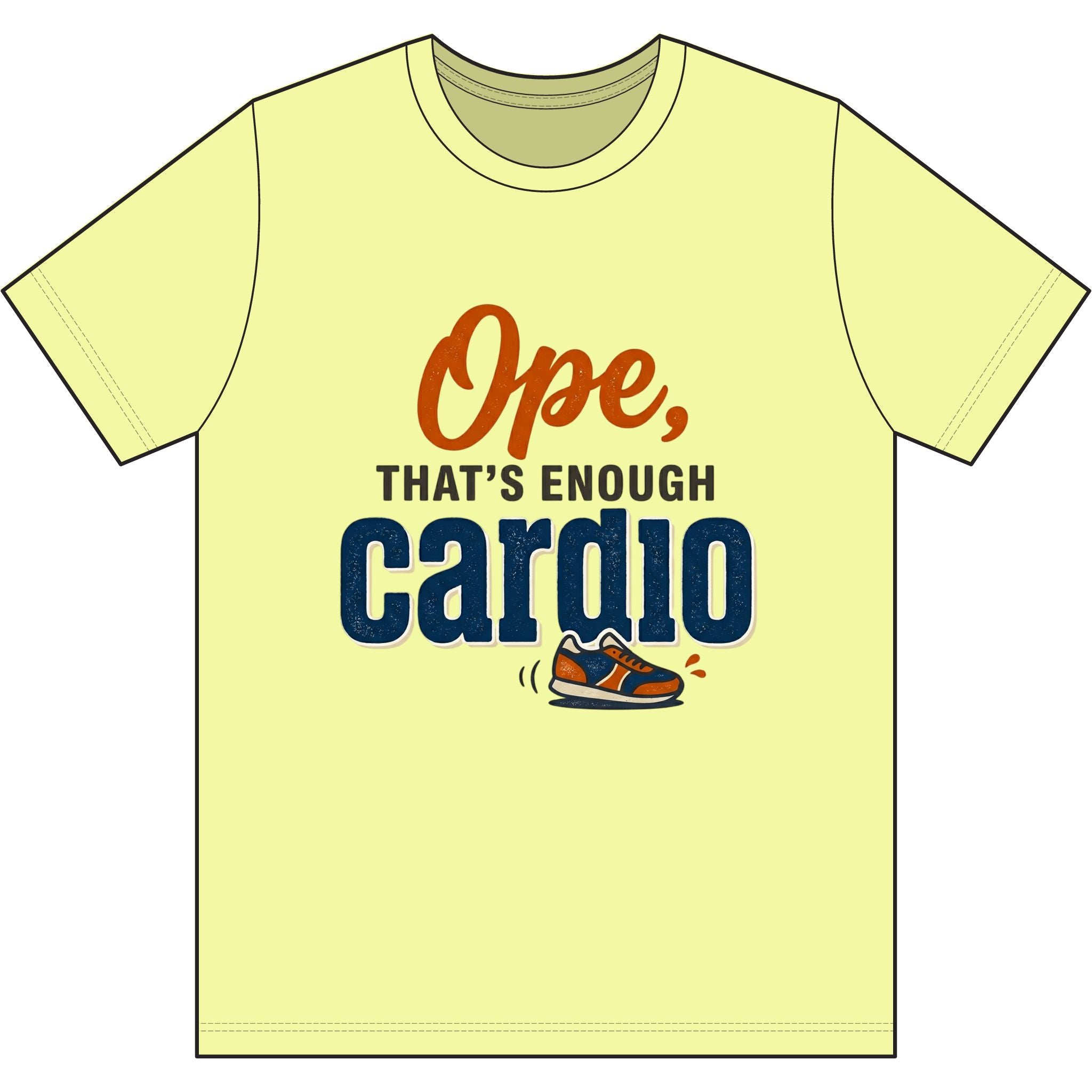 Ope, That's Enough Cardio Dri-Power 100% Polyester T-Shirt