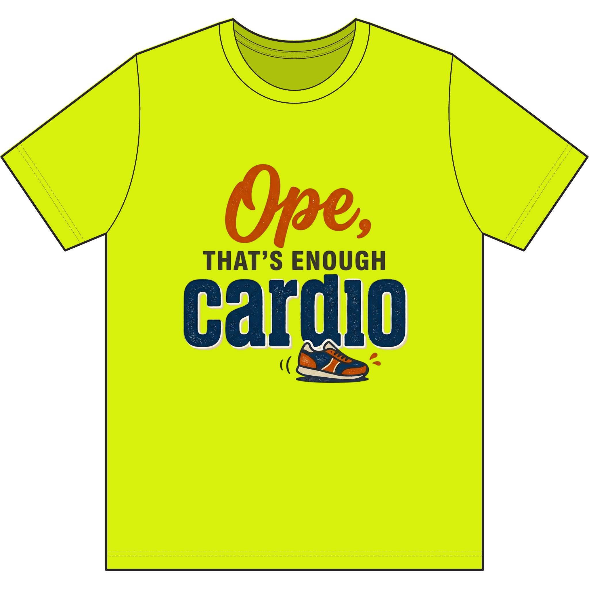 Ope, That's Enough Cardio Dri-Power 100% Polyester T-Shirt