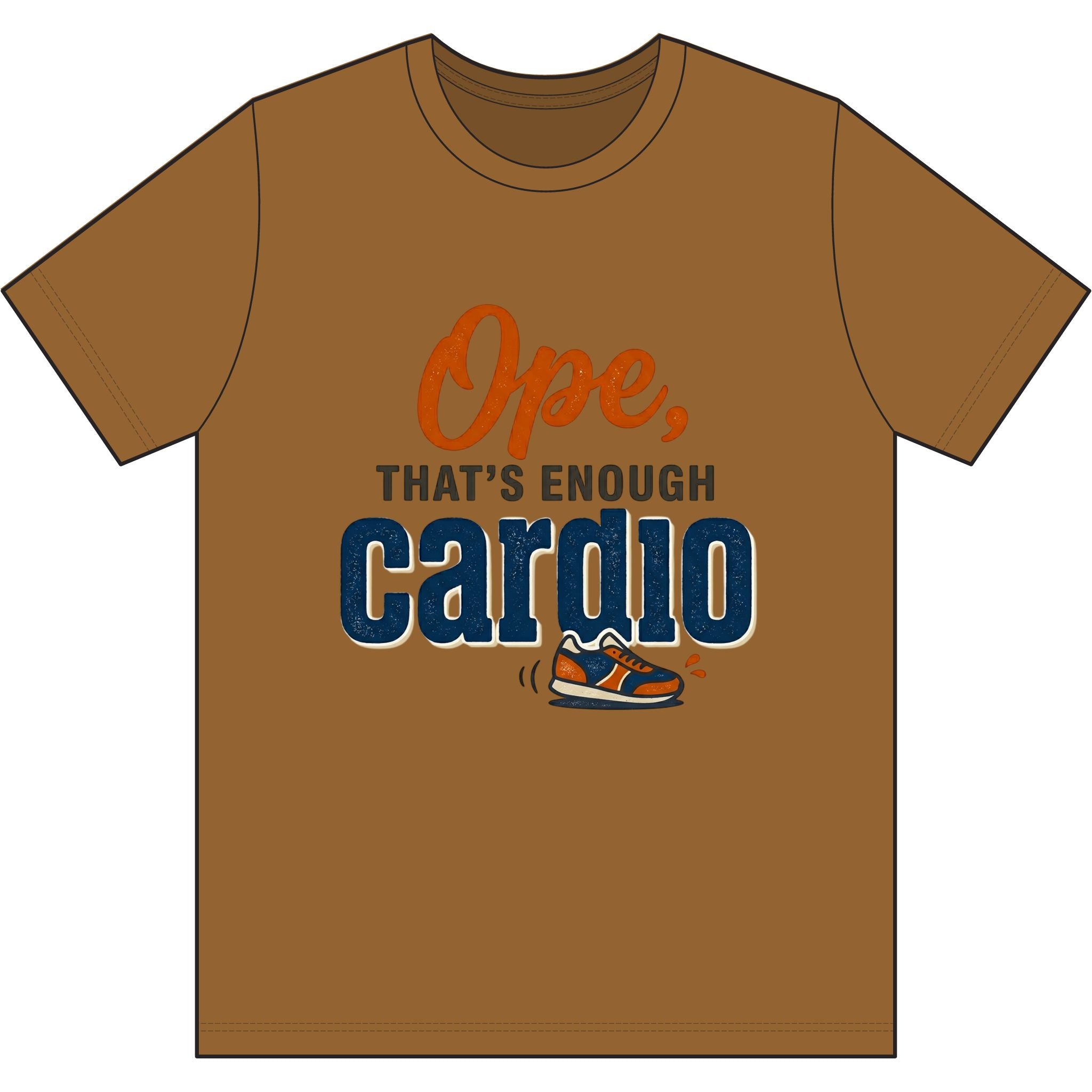 Ope, That's Enough Cardio Dri-Power 100% Polyester T-Shirt