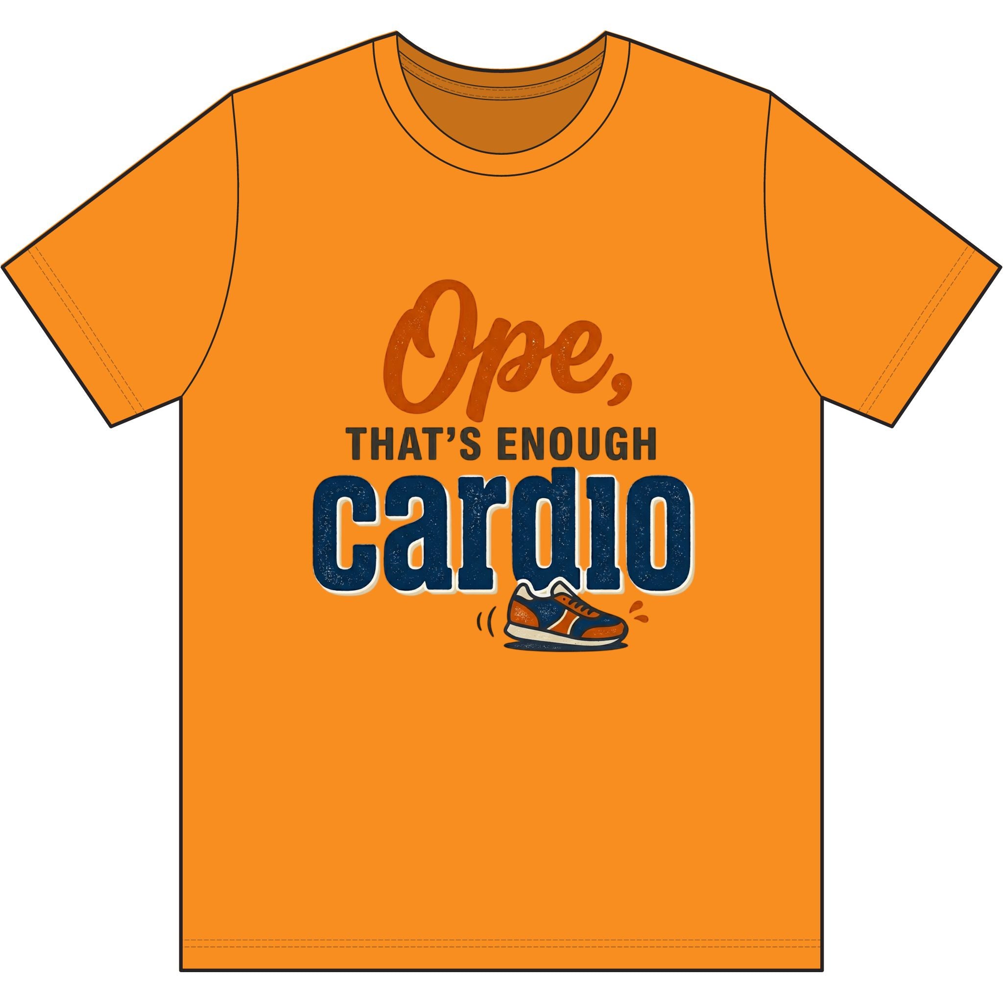 Ope, That's Enough Cardio Dri-Power 100% Polyester T-Shirt