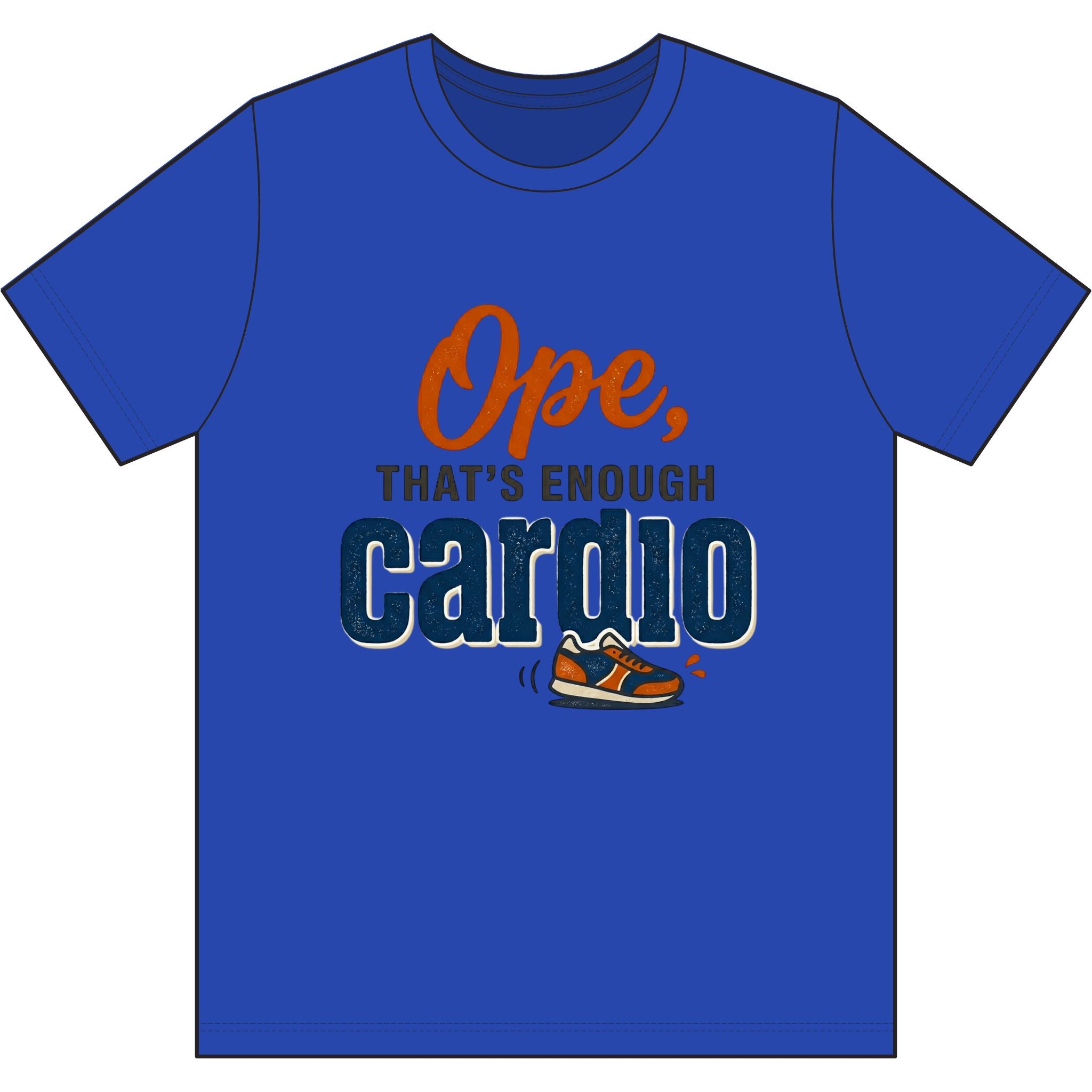 Ope, That's Enough Cardio Dri-Power 100% Polyester T-Shirt