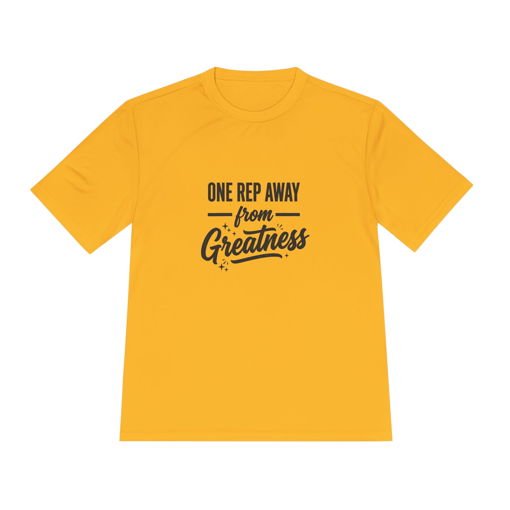 One Rep Away From Greatness Unisex Moisture Wicking Tee