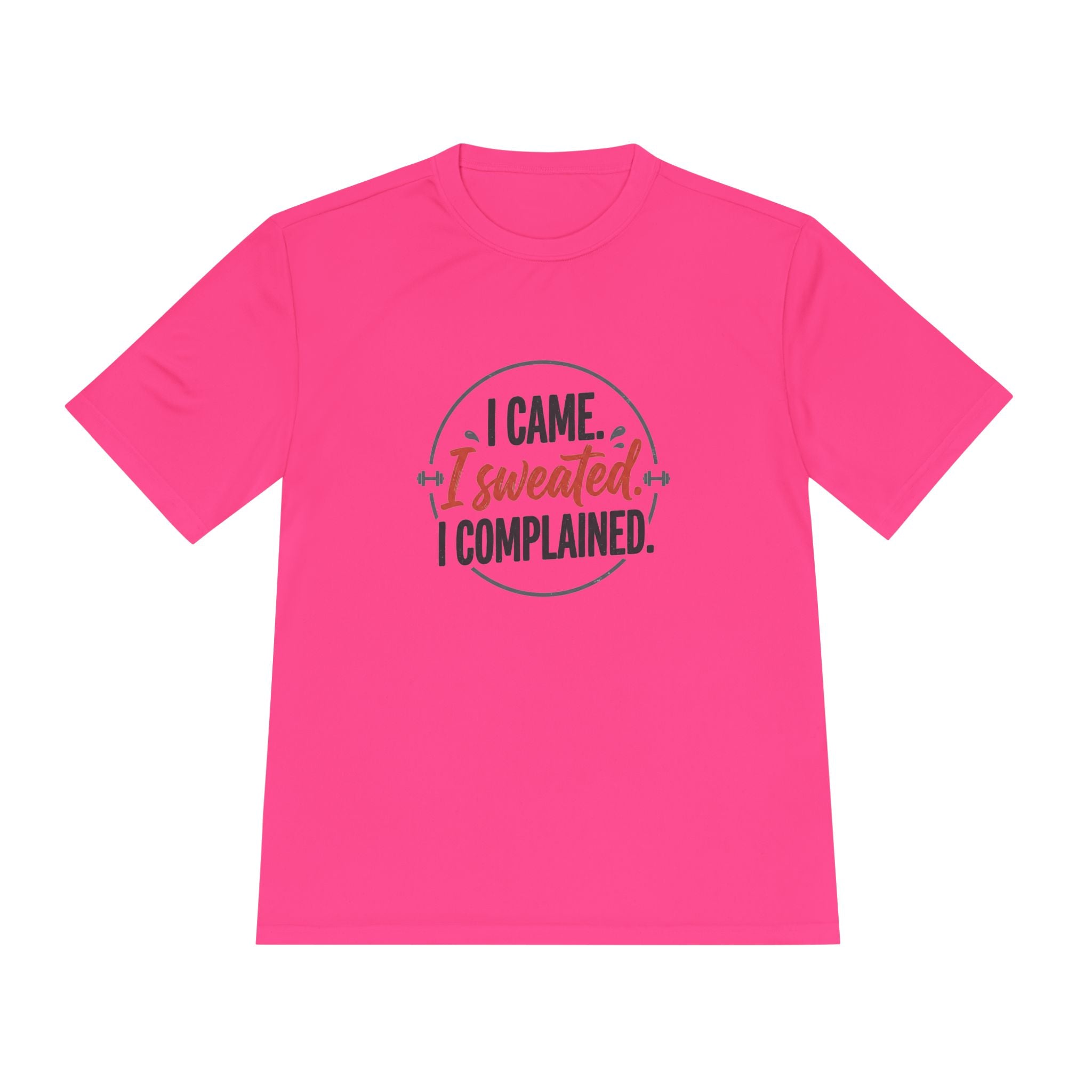I Came I Sweated I Complained Unisex Moisture Wicking Tee