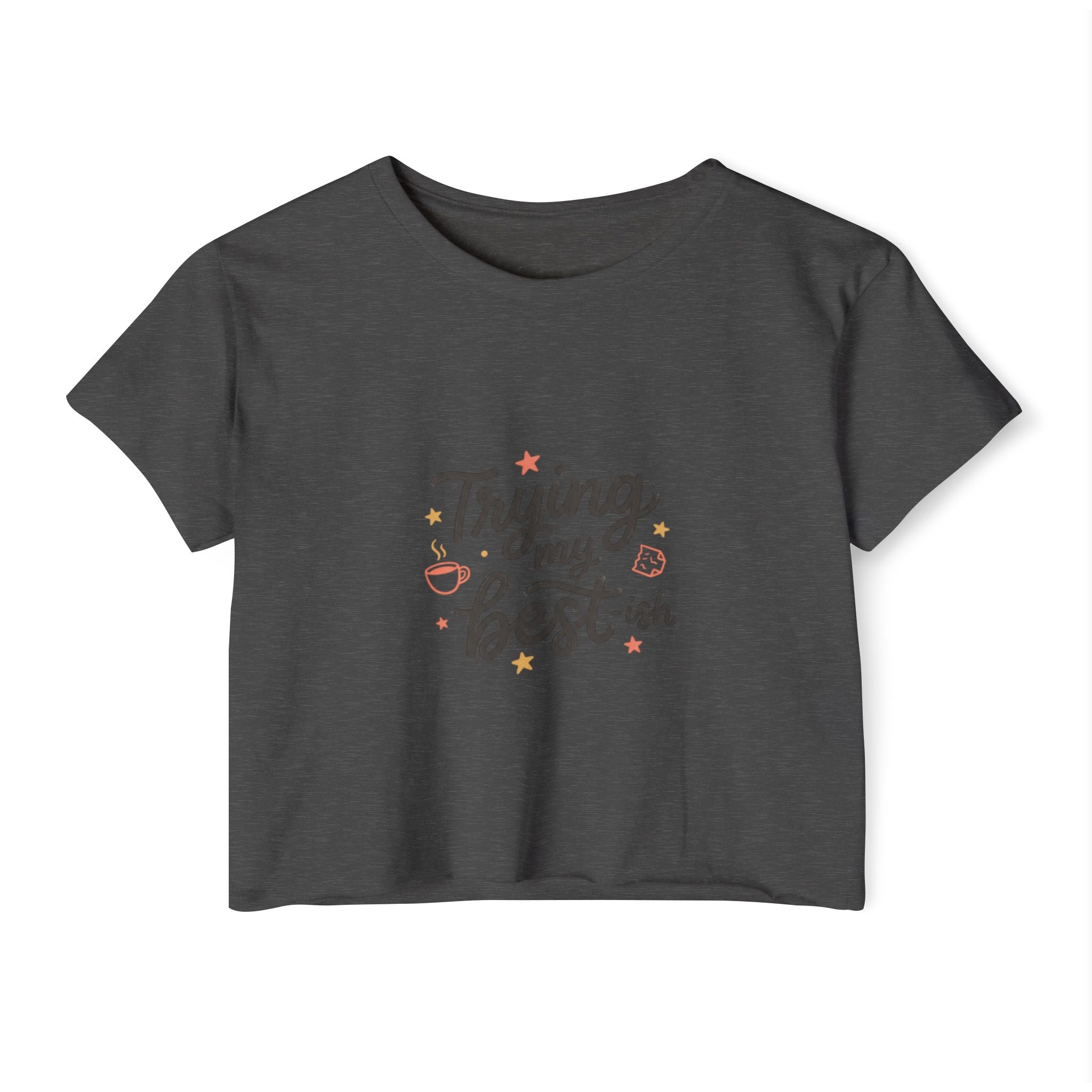 Trying My Best-ish Women's Festival Crop Top