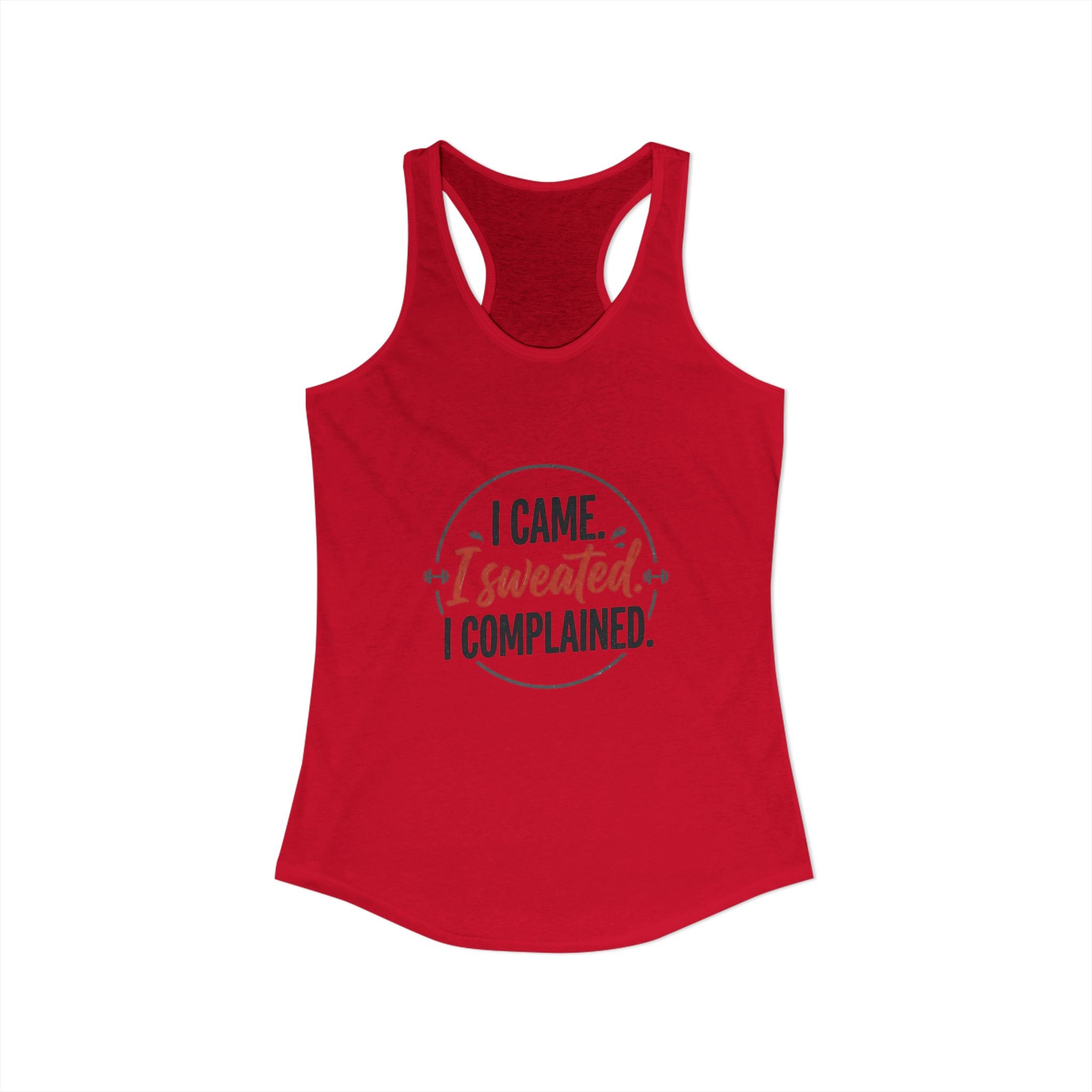 I Came I Sweated I Complained Women's Ideal Racerback Tank