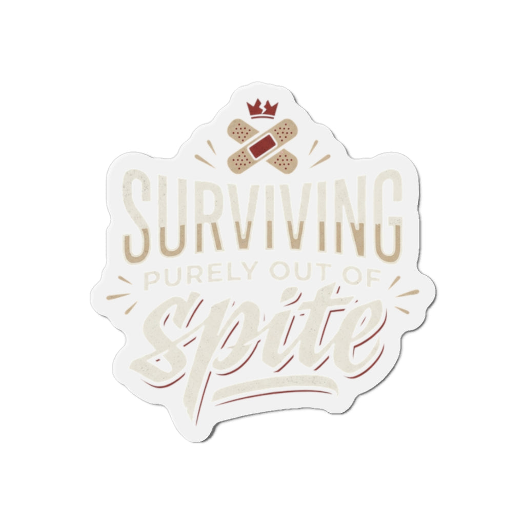 Surviving Purely Out of Spite Die-Cut Magnets