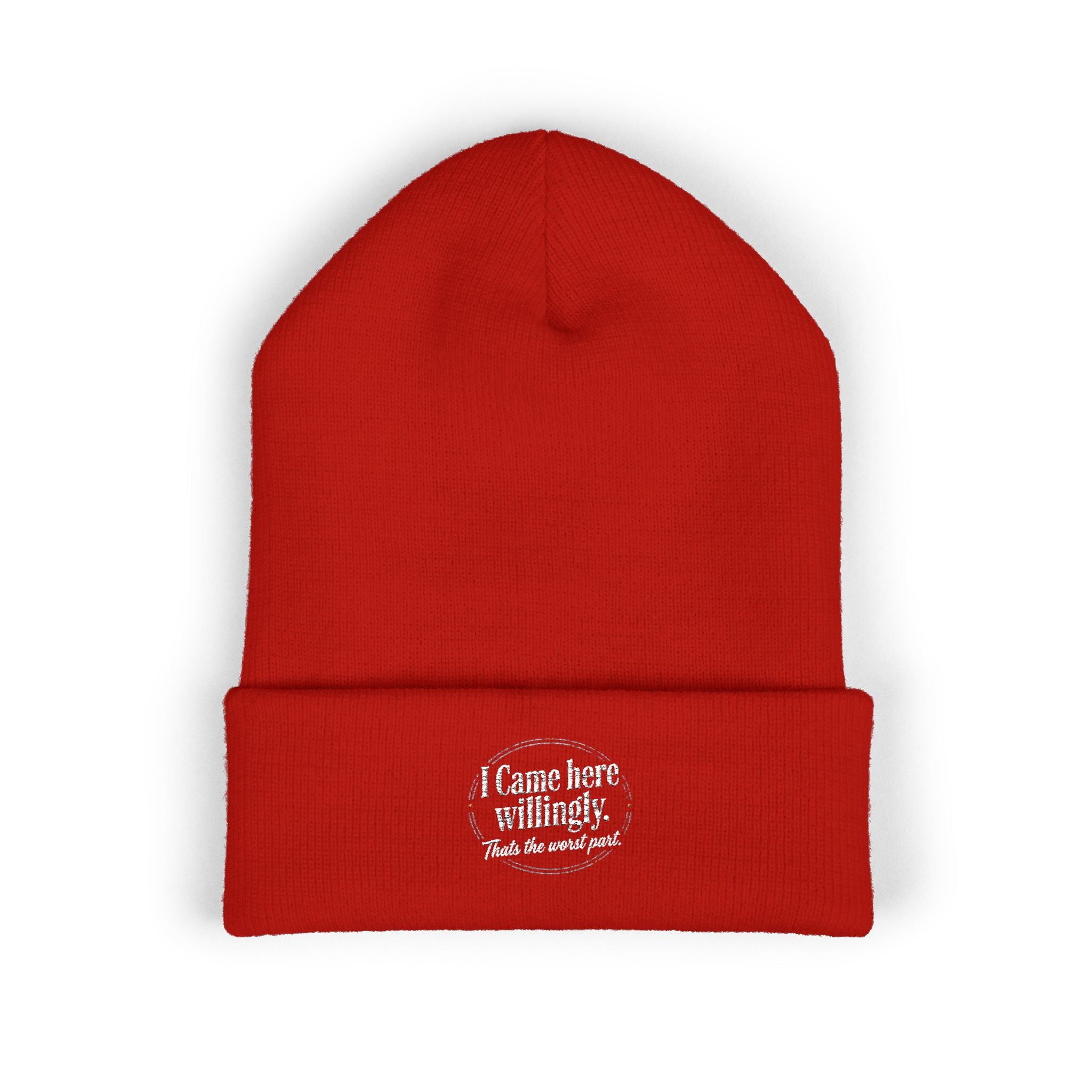 I Came Here Willingly Classic Cuffed Beanie (Embroidery)