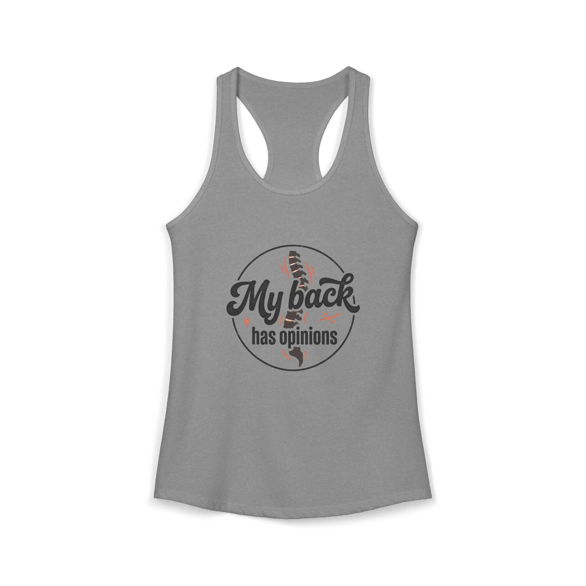 My Back Has Opinions Women's Ideal Racerback Tank