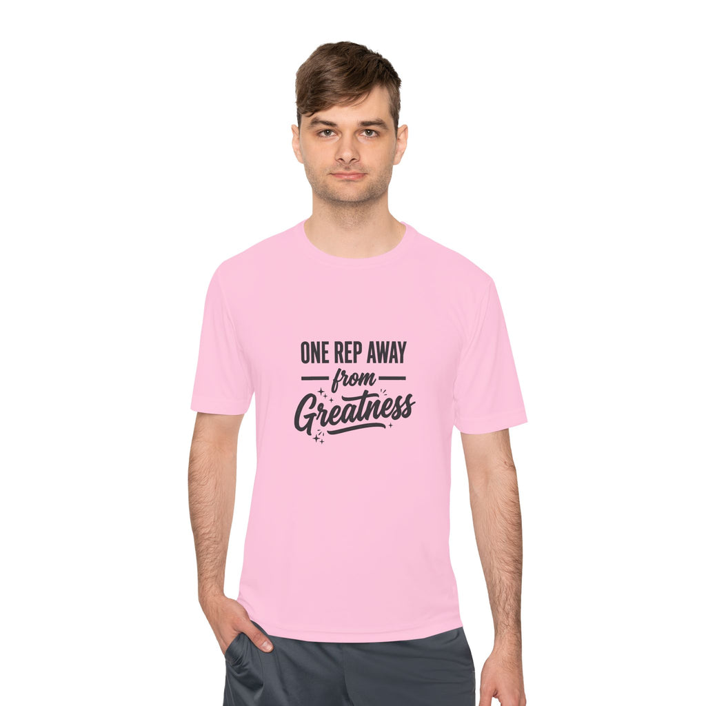 One Rep Away From Greatness Unisex Moisture Wicking Tee