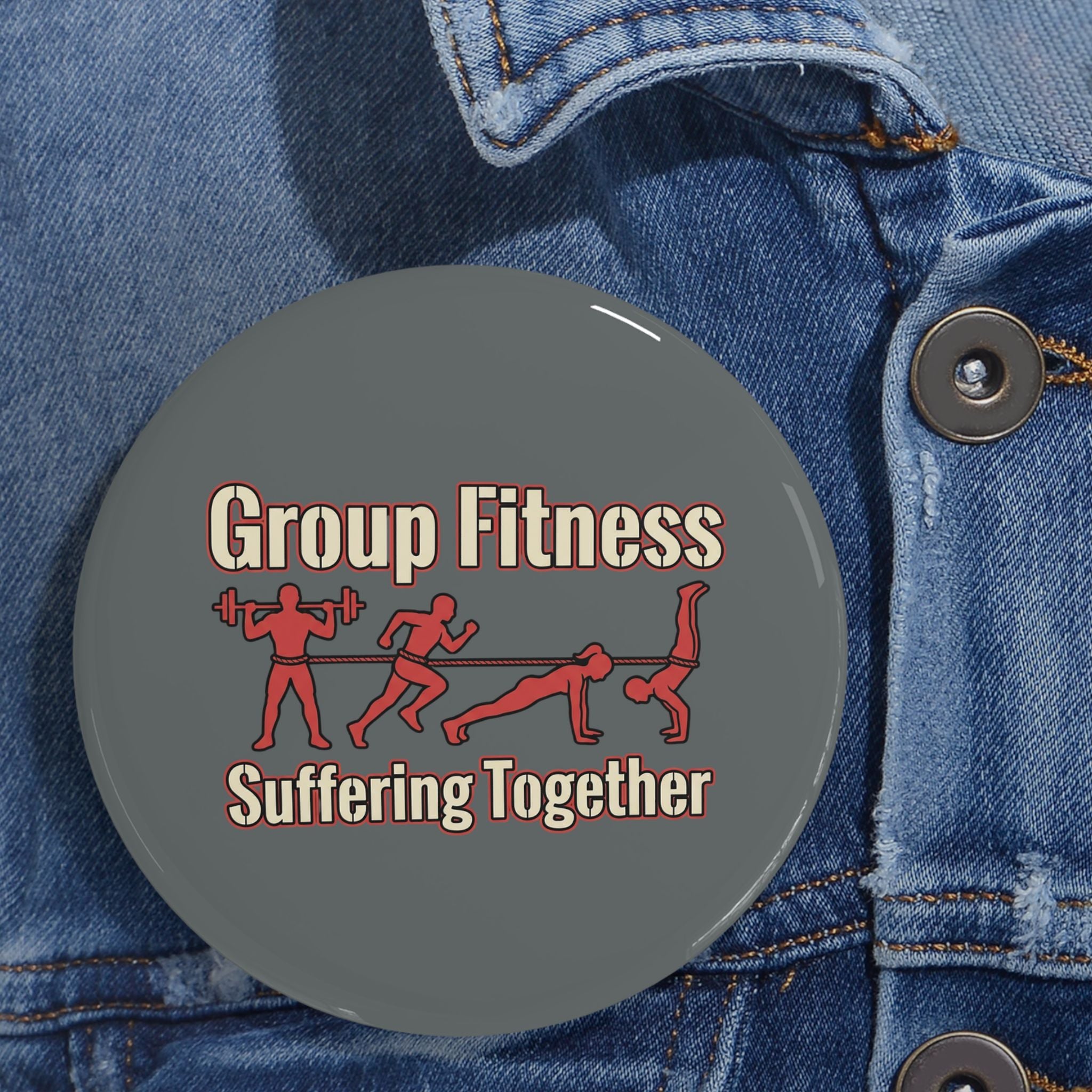 Group Fitness Suffering Together Round Pins