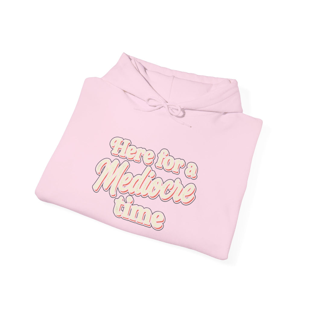 Here for a Mediocre Time Unisex Heavy Blend™ Hooded Sweatshirt