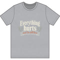 Everything Hurts and I'm Still Here Dri-Power 100% Polyester T-Shirt
