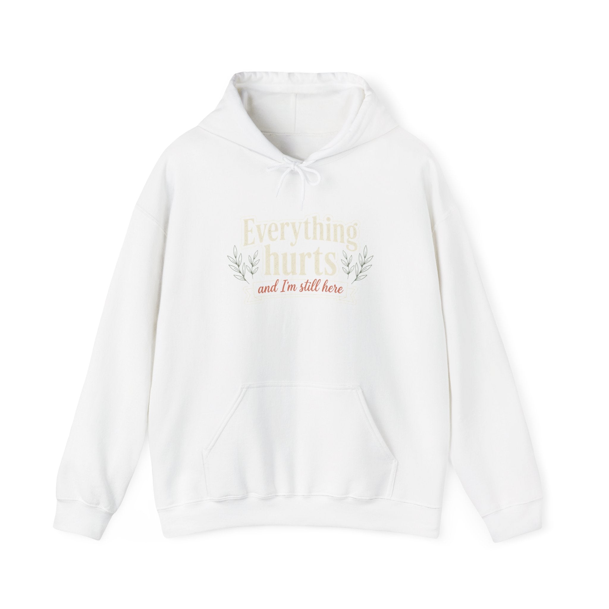 Everything Hurts and I'm Still Here Unisex Heavy Blend™ Hooded Sweatshirt
