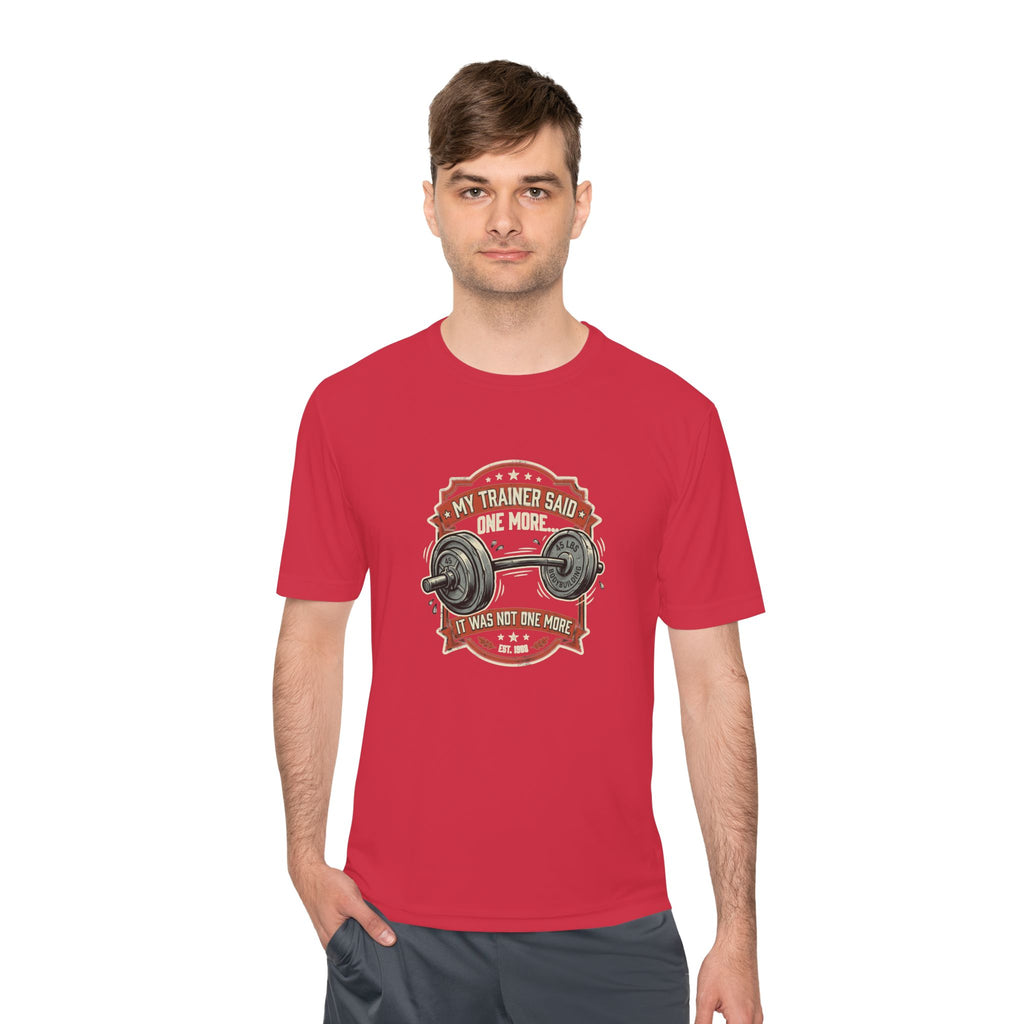 My Trainer Said... Unisex Moisture Wicking Tee