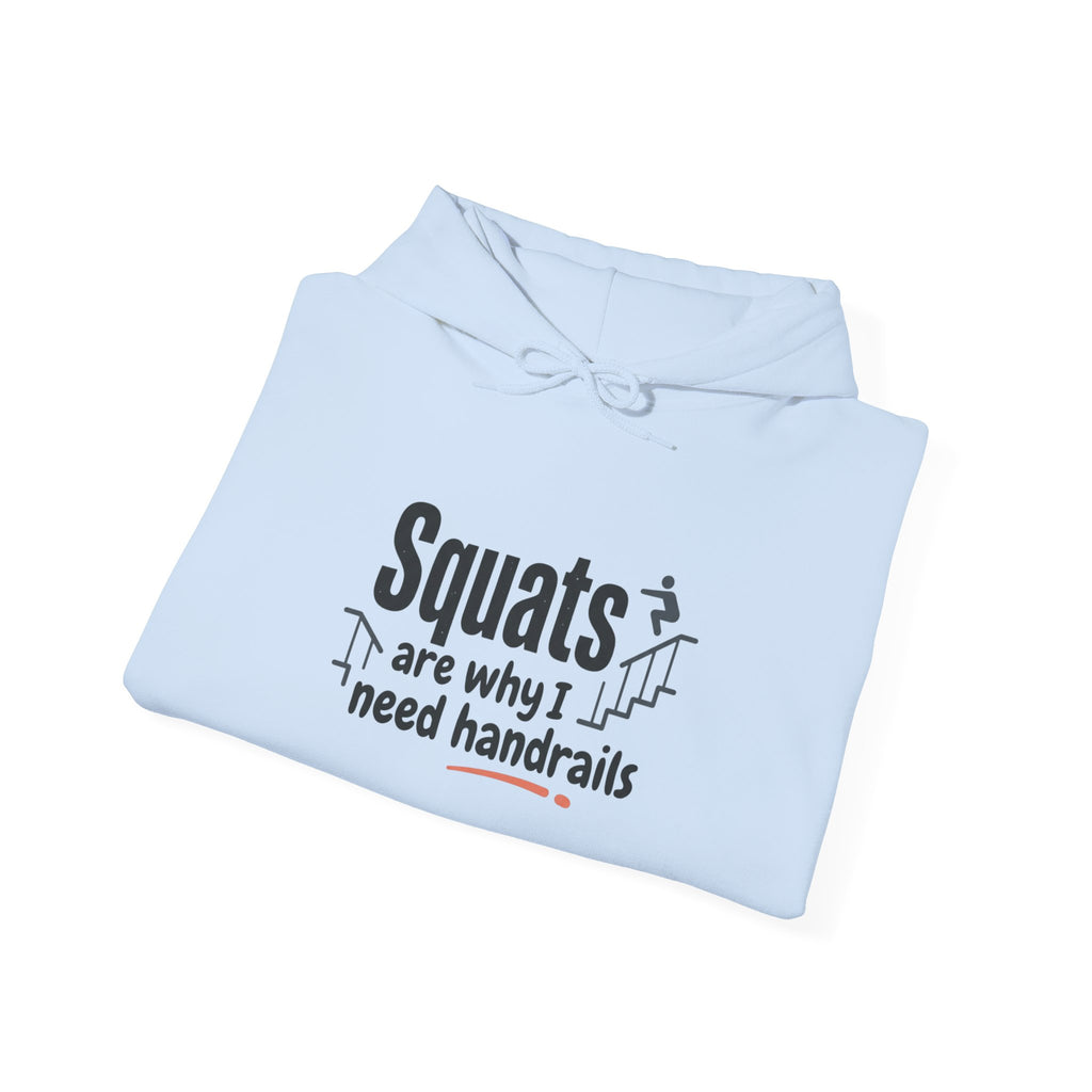 Squats are Why I Need Handrails Heavy Blend™ Hooded Sweatshirt