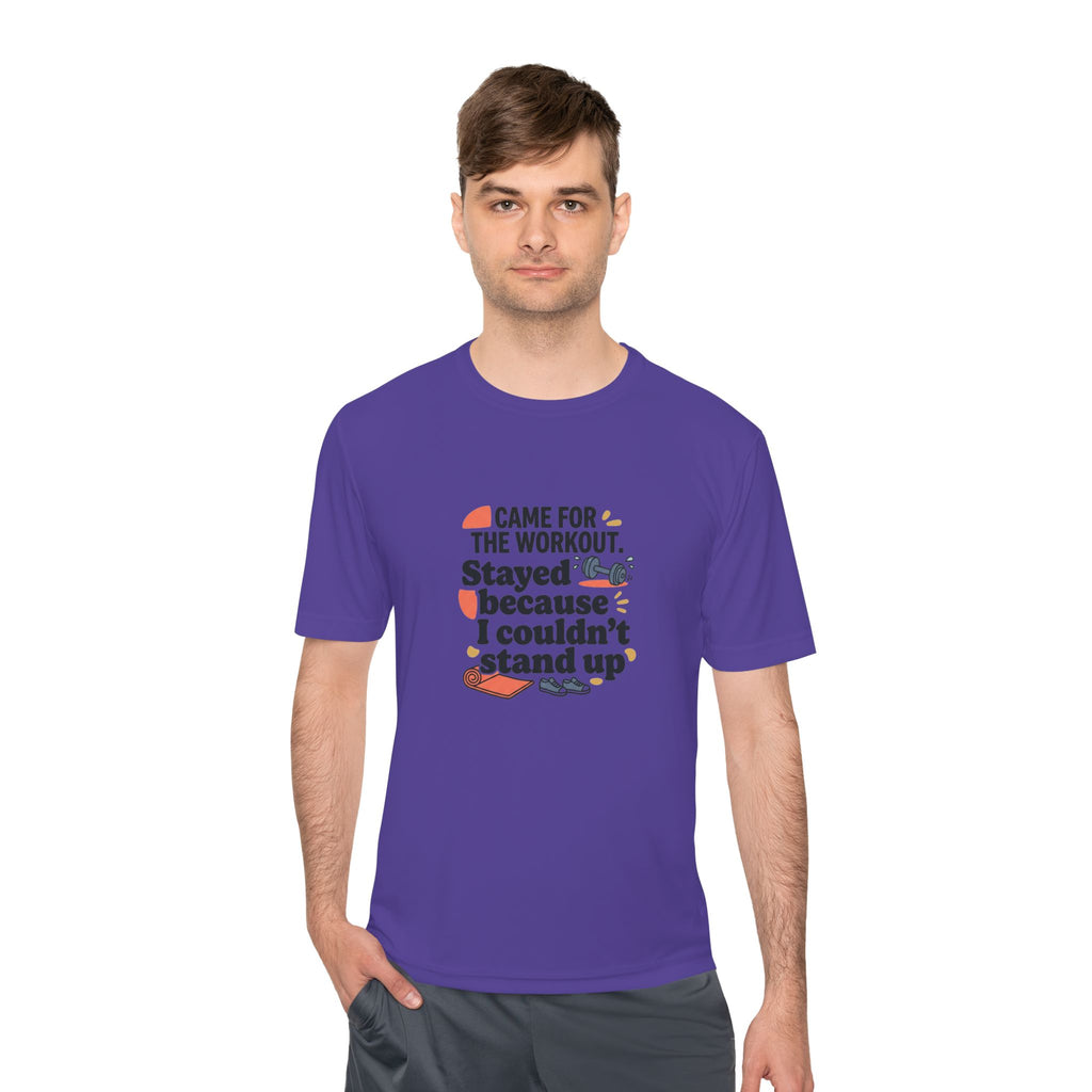 Came for the Workout Stayed Because I Couldn't Stand Up Unisex Moisture Wicking Tee