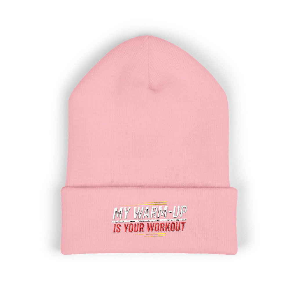 My Warm-Up is Your Workout Classic Cuffed Beanie (Embroidery)
